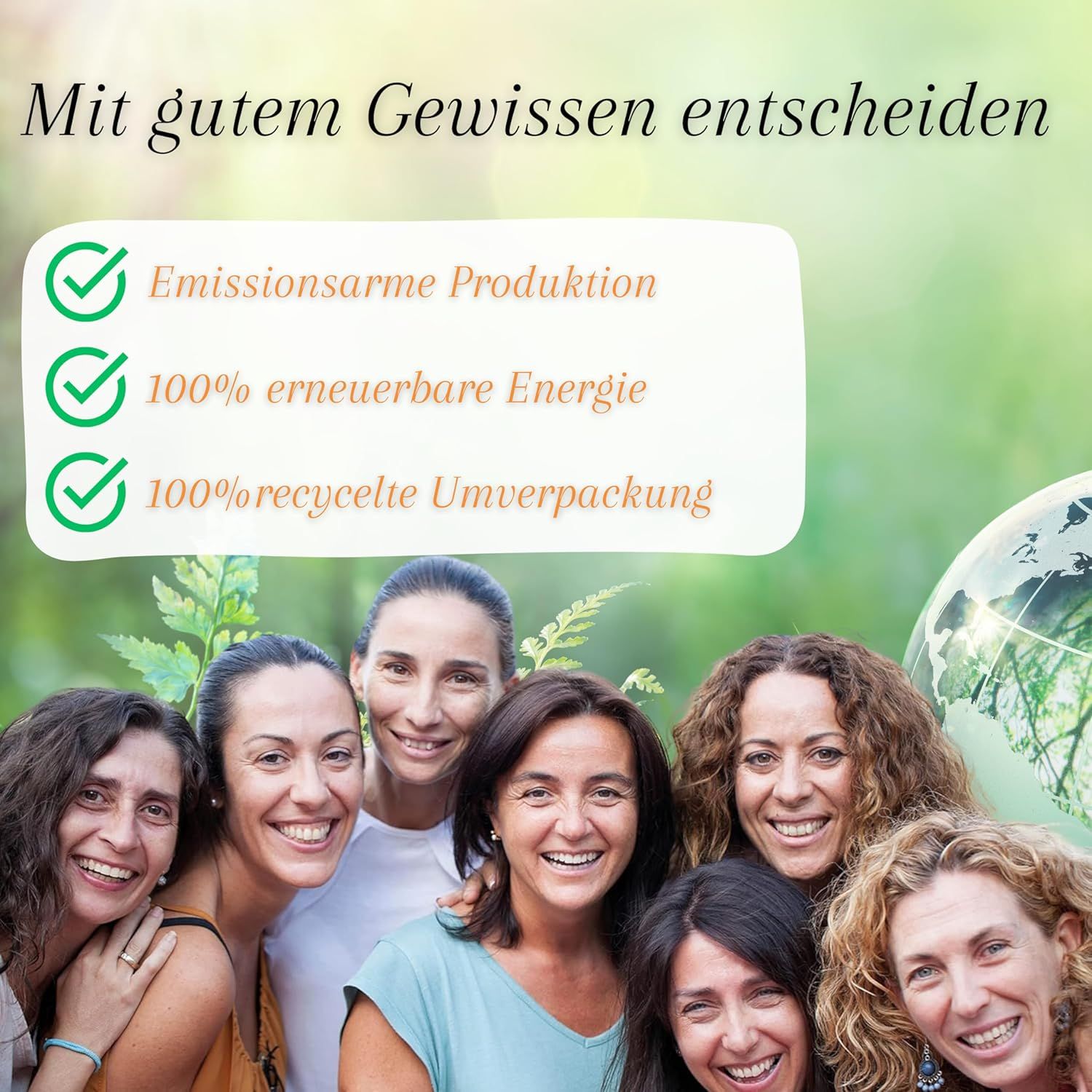 Frauen lächeln. Text: Emissionsarme Produktion, 100% erneuerbare Energie, 100% recycelte Umverpackung.