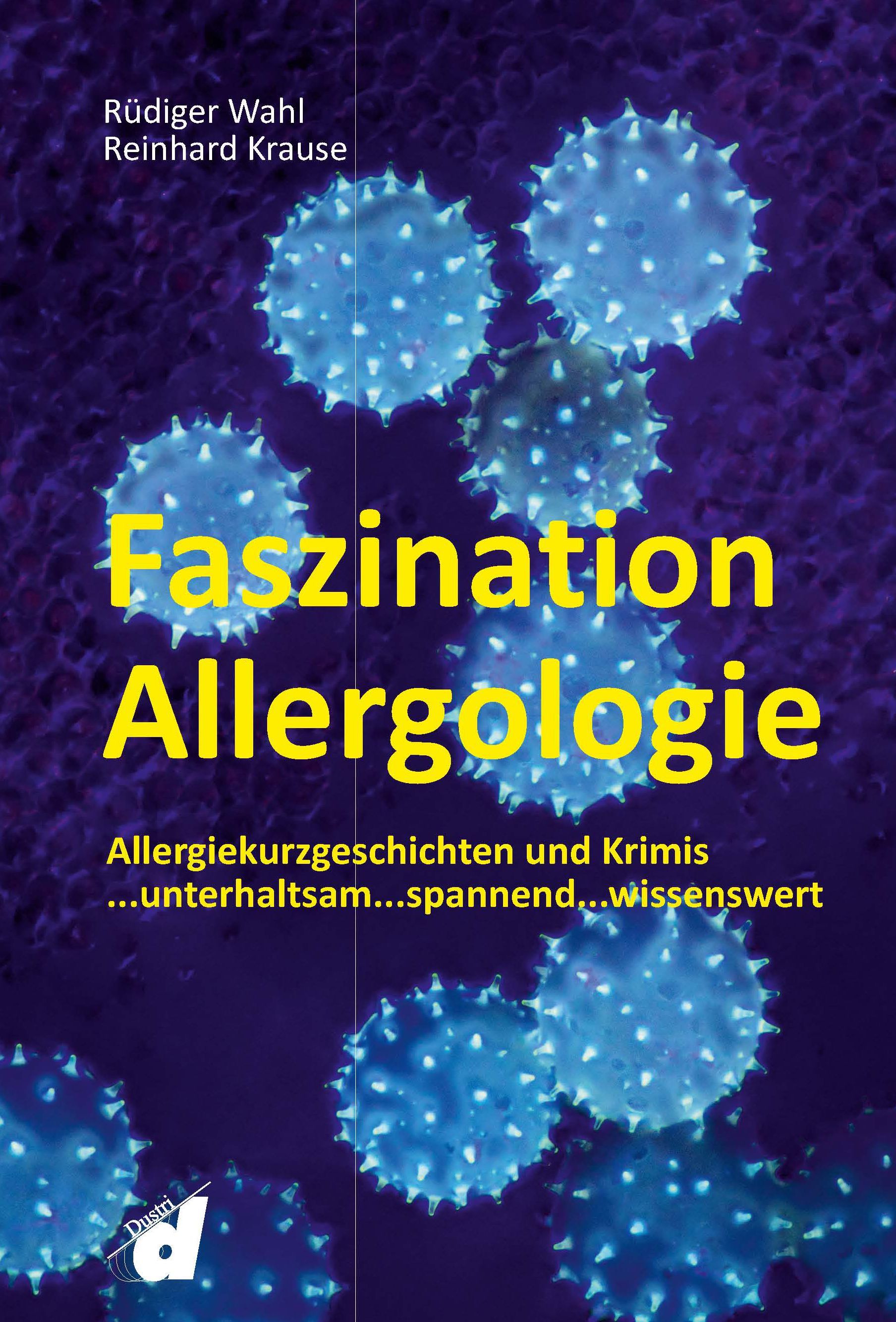 Buchcover mit Titel "Faszination Allergologie". Autoren: Rüdiger Wahl, Reinhard Krause. Untertitel: Allergiekurzgeschichten und Krimis.