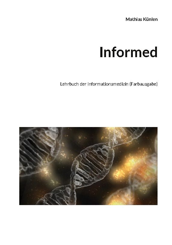 Buchcover mit Titel "Informed". Autor Mathias Külen. Untertitel: Lehrbuch der Informationsmedizin (Farbausgabe). Hintergrund: Doppelhelix.