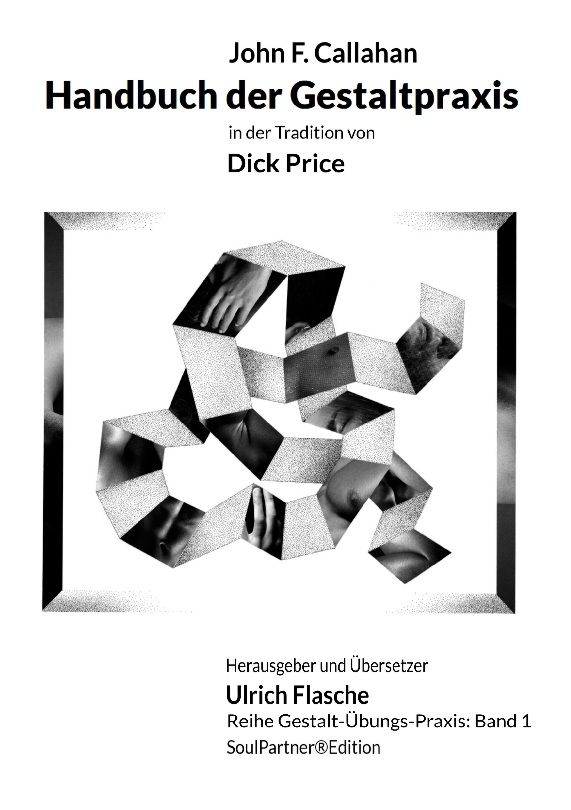 Buchcover: "Handbuch der Gestaltpraxis". Titel, Autor John F. Callahan. Schwarz-weiß, geometrisches Design mit Händen und Körperteilen.