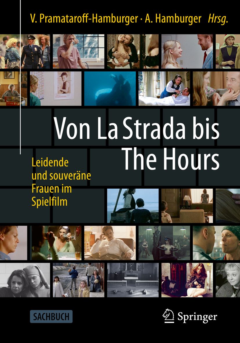 Buchcover mit Filmbildern. Titel: Von La Strada bis The Hours. Untertitel: Leidende und souveräne Frauen im Spielfilm. Verlag Springer.