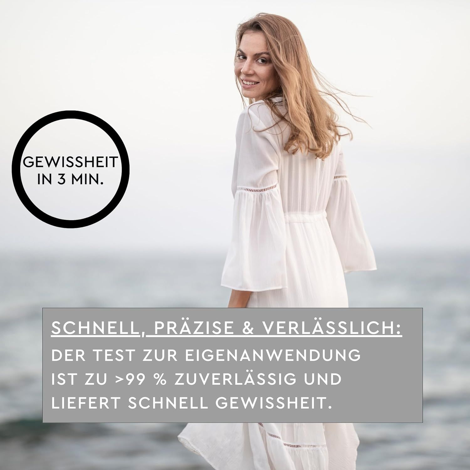 Frau am Meer. Text: Gewissheit in 3 Min. Schnell, präzise & zuverlässig: Der Test zur Eigenanwendung ist zu >99% zuverlässig.