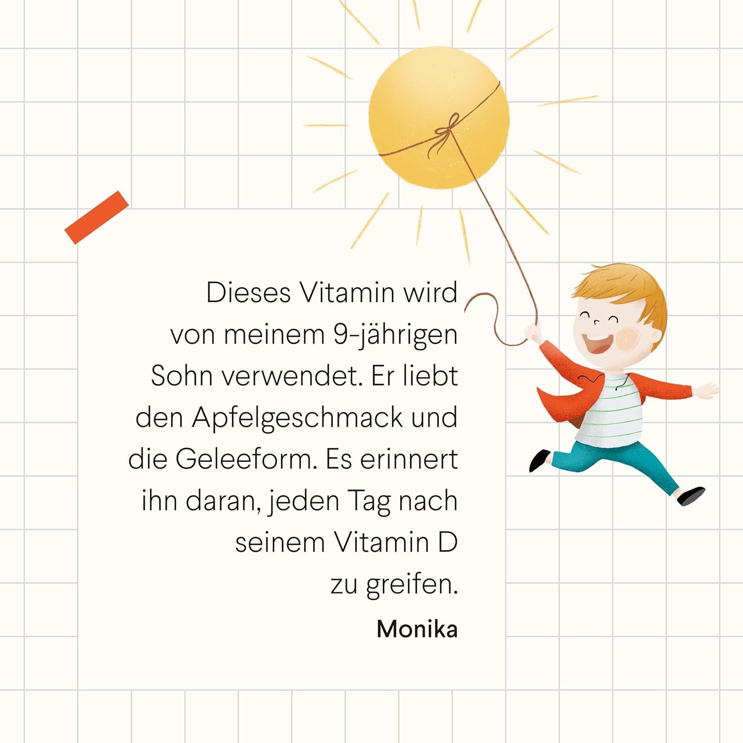 Illustration eines Kindes mit Drachen. Text: Dieses Vitamin wird von meinem 9-jährigen Sohn verwendet. Er liebt den Apfelgeschmack und die Geleeform.