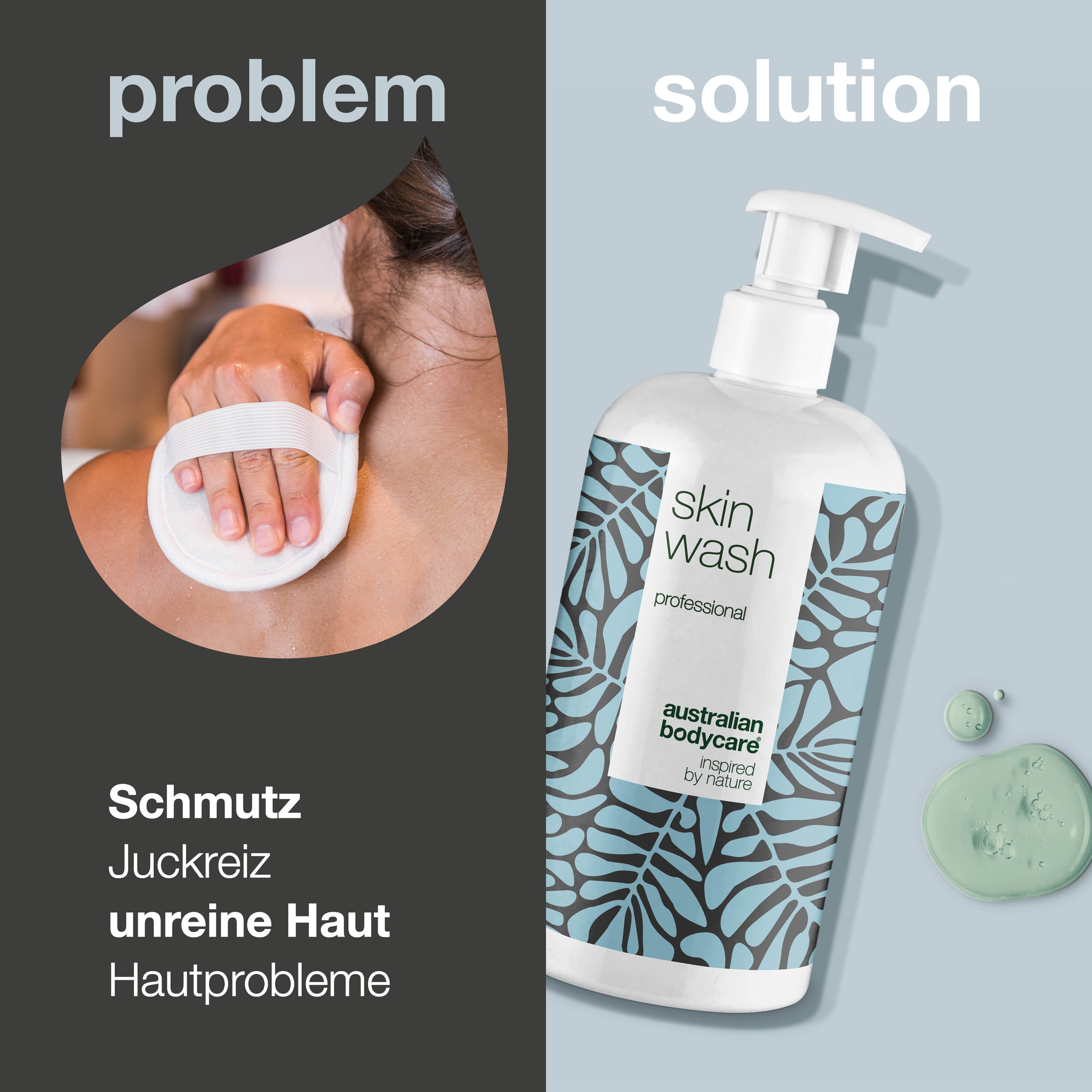 Person reinigt Rücken mit Schwamm. Daneben Flasche: Skin Wash professional, Australian Bodycare. Text: Problem/Solution.