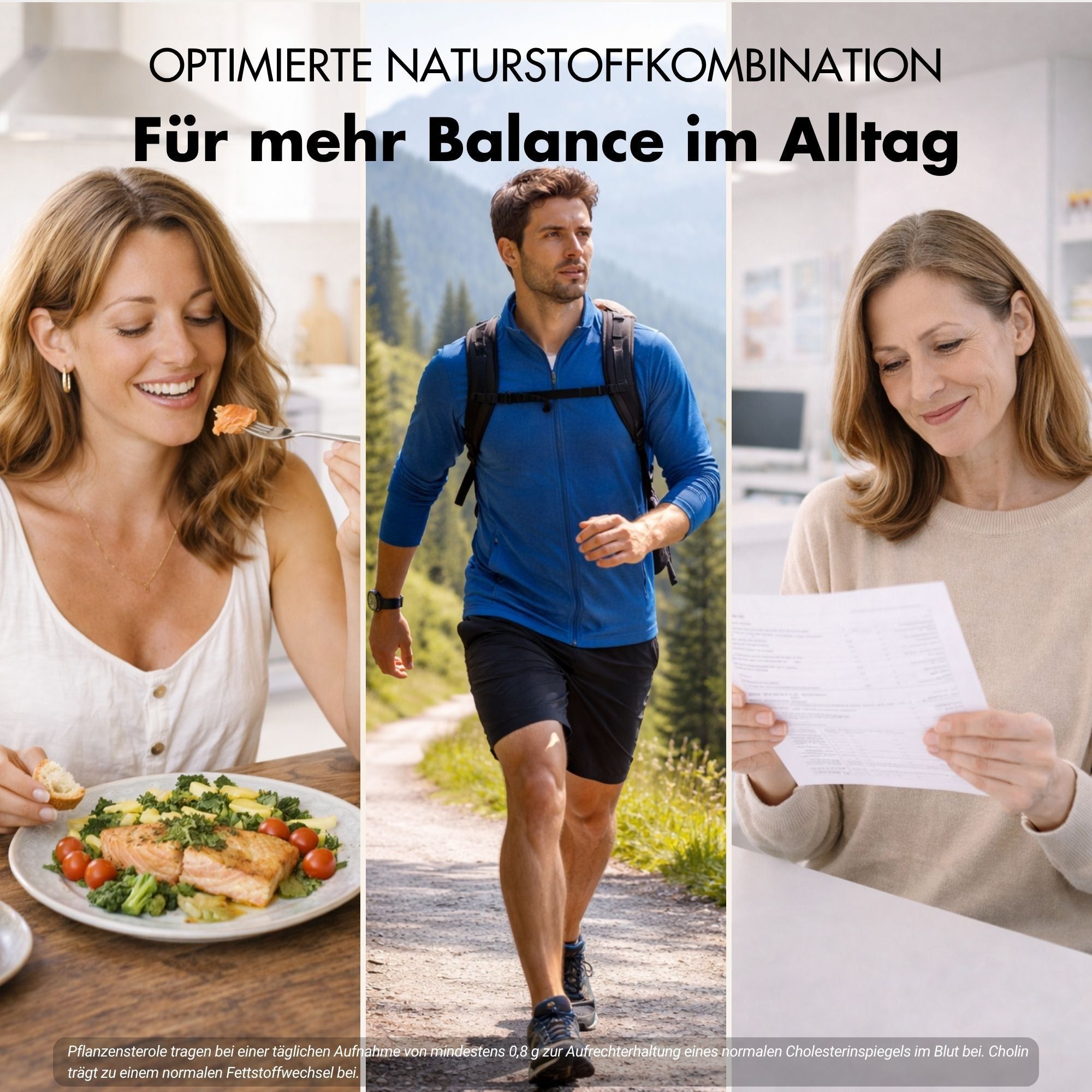 Drei Personen in Alltagssituationen. Text: Optimierte Naturstoffkombination. Für mehr Balance im Alltag.