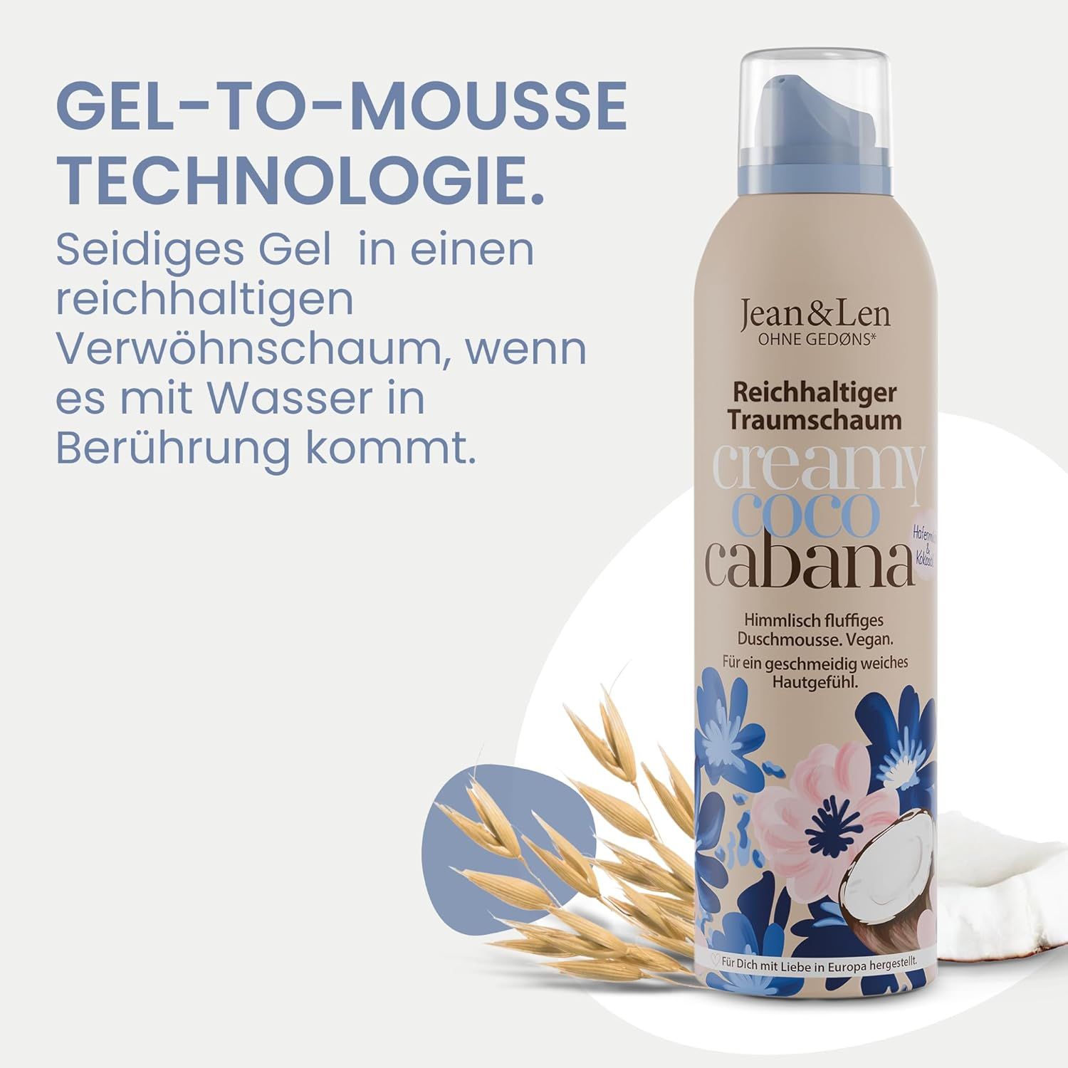 Produktflasche mit Text: Gel-to-Mousse Technologie. Aufschrift: Jean & Len, Reichhaltiger Traumschaum, creamy coco cabana. Kokosnuss und Haferähren.
