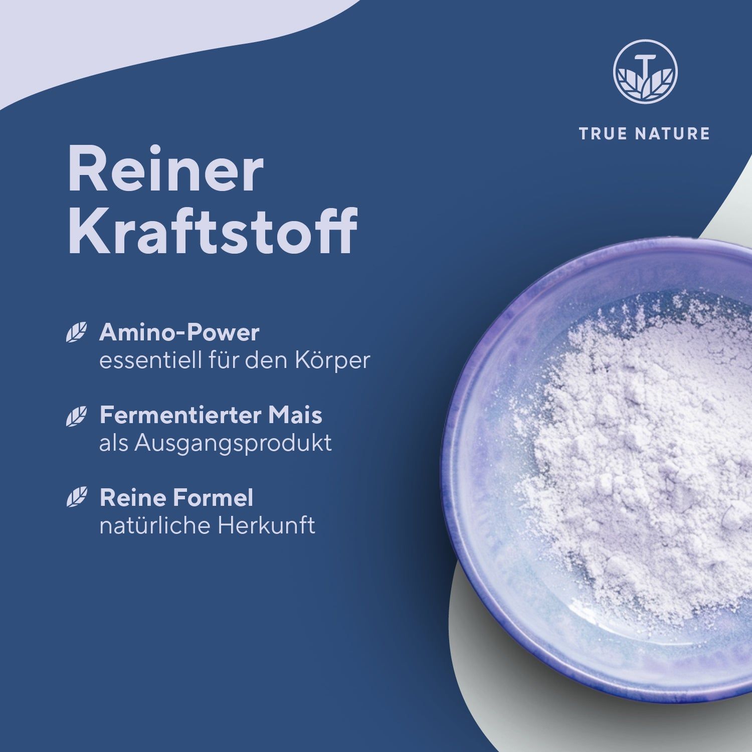Blaue Schale mit weißem Pulver. Text: Reiner Kraftstoff. Angaben: Amino-Power, fermentierter Mais, reine Formel.