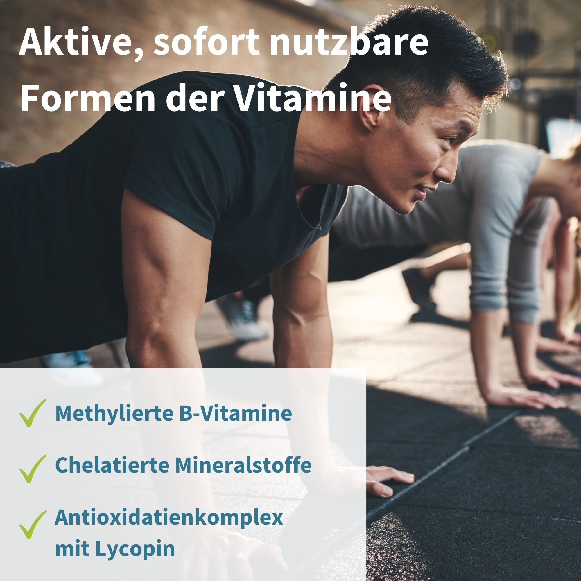 Personen beim Training. Text: Methylierte B-Vitamine, chelatierte Mineralstoffe, Antioxidantienkomplex mit Lycopin.