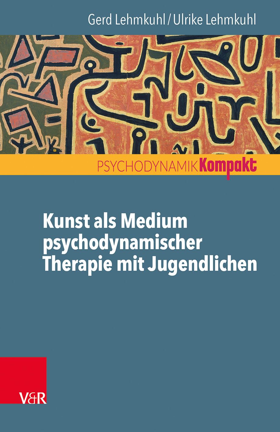 Buchcover. Titel: Kunst als Medium psychodynamischer Therapie mit Jugendlichen. Autoren: Gerd Lehmkuhl, Ulrike Lehmkuhl. Verlag V&R.