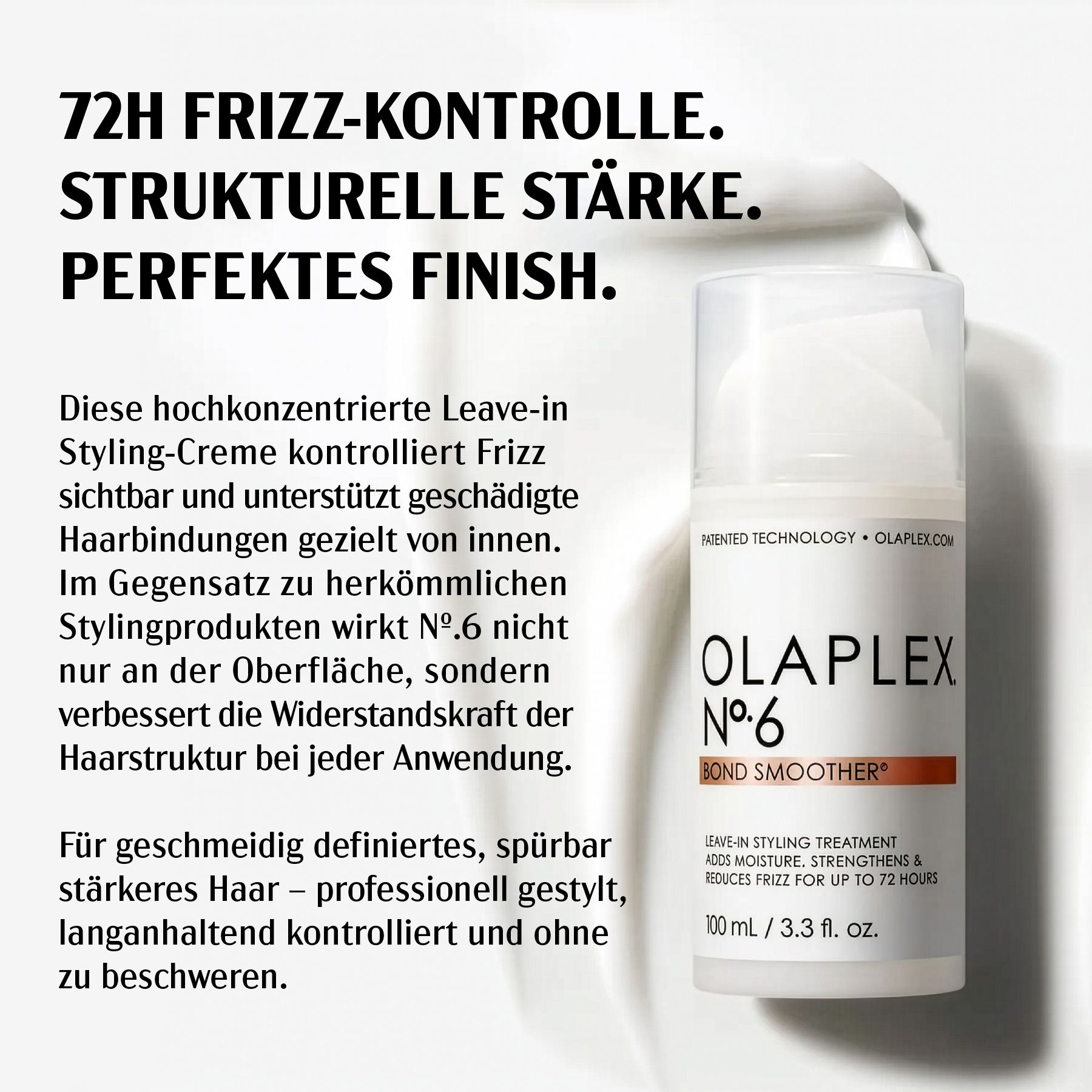 Olaplex No.6 Bond Smoother. Text: 72h Frizz-Kontrolle, strukturelle Stärke, perfektes Finish. Kontrolliert Frizz, unterstützt geschädigte Haarbindungen.