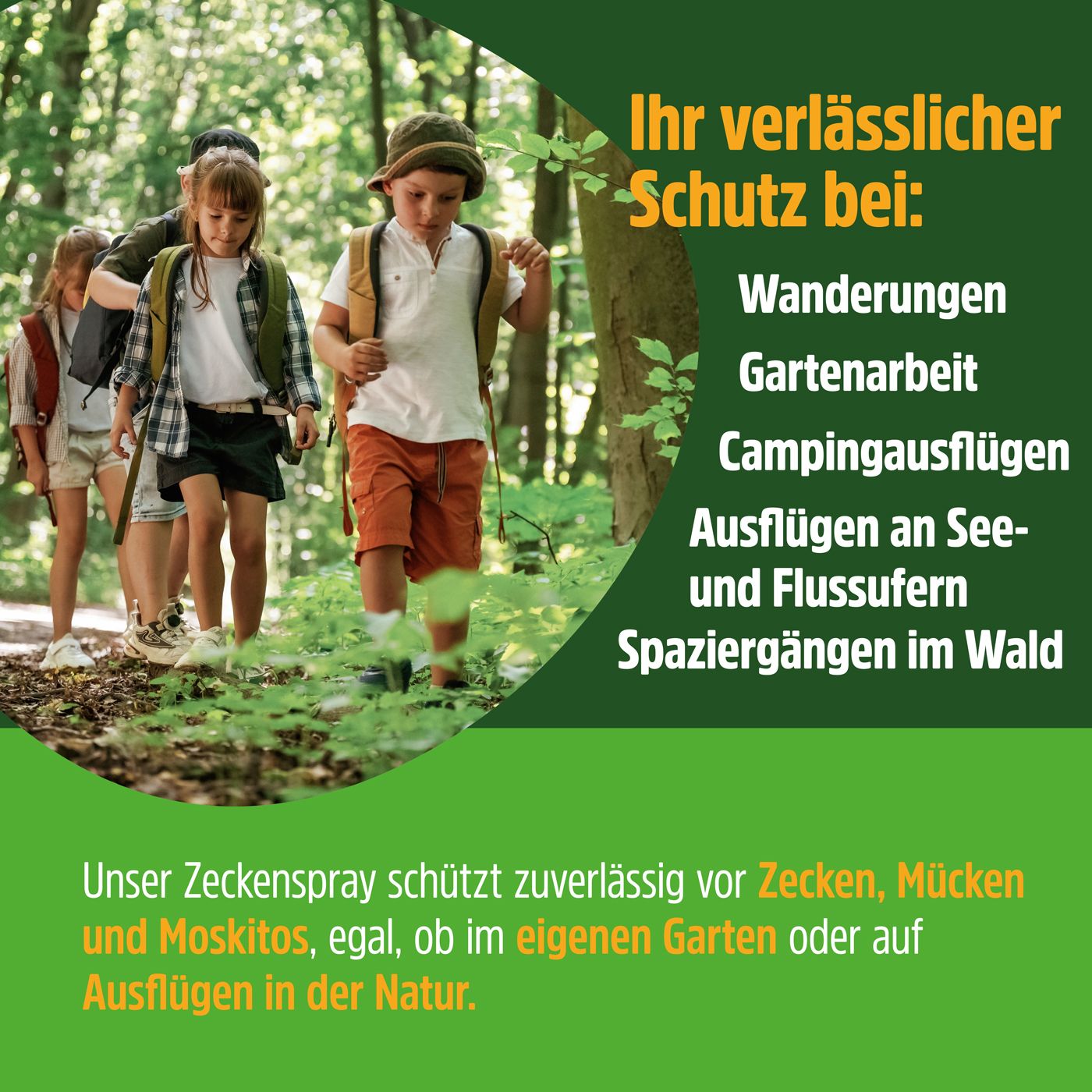 Kindergruppe im Wald. Text: Ihr verlässlicher Schutz bei: Wanderungen, Gartenarbeit, Campingausflügen, Ausflügen an See- und Flussufern, Spaziergängen im Wald.