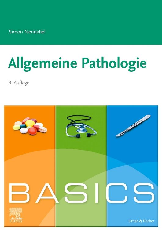 Buchcover: Allgemeine Pathologie, 3. Auflage. Titel und Autor. Illustrationen: Pillen, Stethoskop, Skalpell. Logo: BASICS, Elsevier, Urban & Fischer.