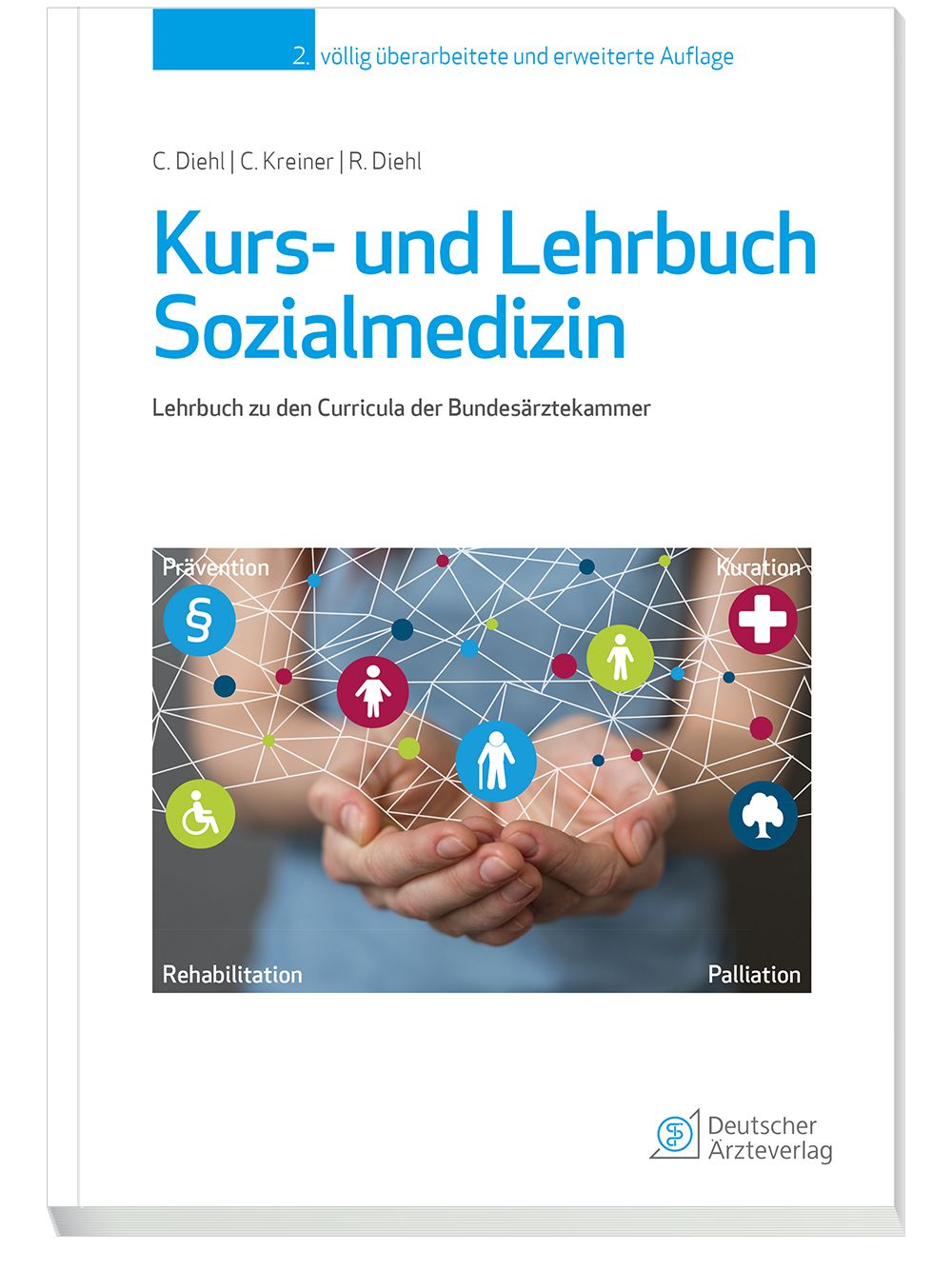 Buchcover: Kurs- und Lehrbuch Sozialmedizin. Titel in Türkis. Autoren: Diehl, Kreiner, Diehl. Verlag: Deutscher Ärzteverlag. Auflage 2.