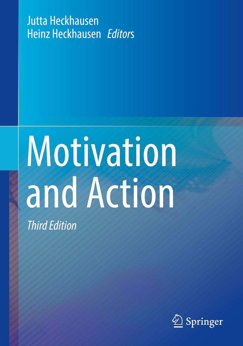 Buchcover mit dem Titel "Motivation and Action, Third Edition". Autoren: Jutta Heckhausen, Heinz Heckhausen. Verlag: Springer.