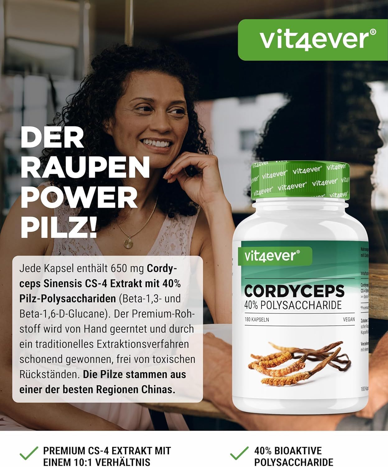 Eine Flasche Cordyceps Intenso. Aufschrift: vit4ever, Cordyceps 40% Polysaccharide. Abgebildet sind Kapseln und Cordyceps-Pilze.