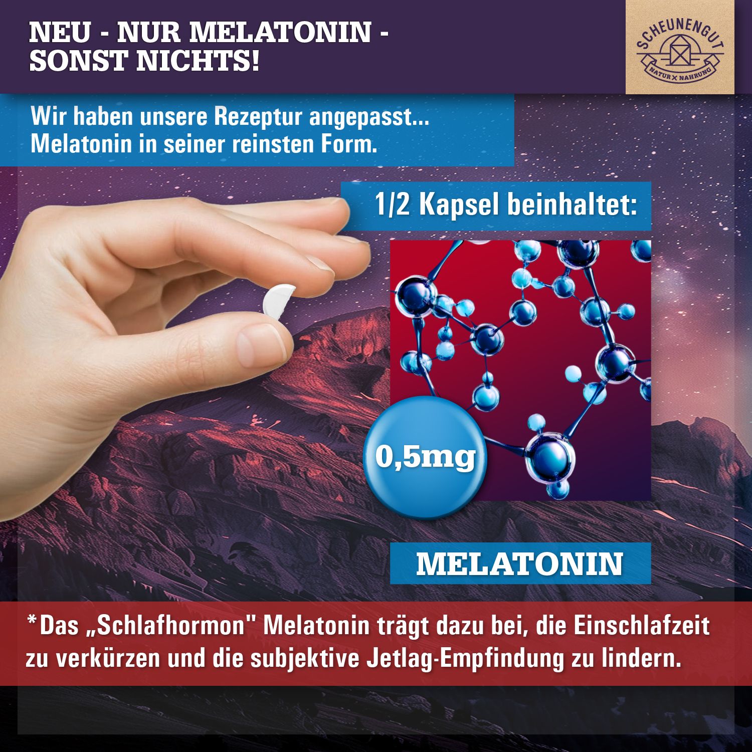 Hand hält Tablette. Text: 0,5mg Melatonin. Blaue Grafik: Molekülstruktur. Text: Melatonin. Hintergrund: Berge.