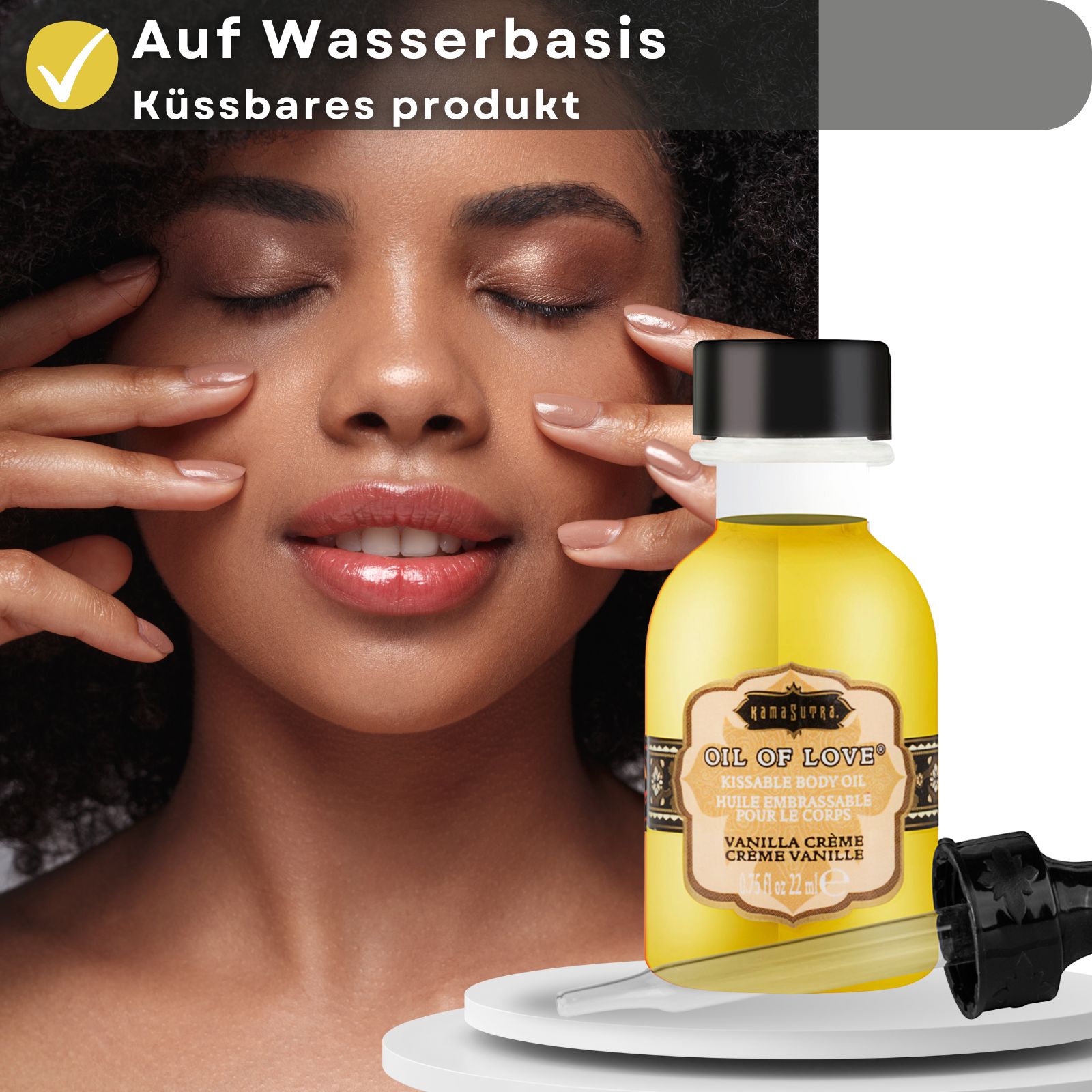 Produktflasche neben Frau mit geschlossenen Augen. Text: Auf Wasserbasis, küssbares Produkt, Oil of Love, Vanilla Crème.