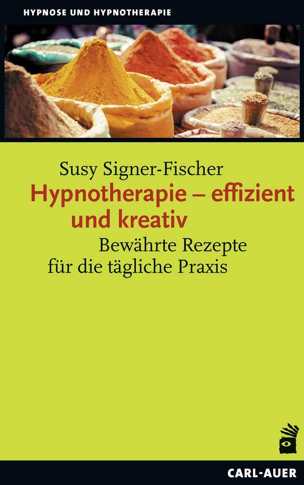 Buchcover: Titel 'Hypnotherapie – effizient und kreativ' von Susy Signer-Fischer. Verlag CARL-AUER. Hintergrund mit Gewürzsäcken.