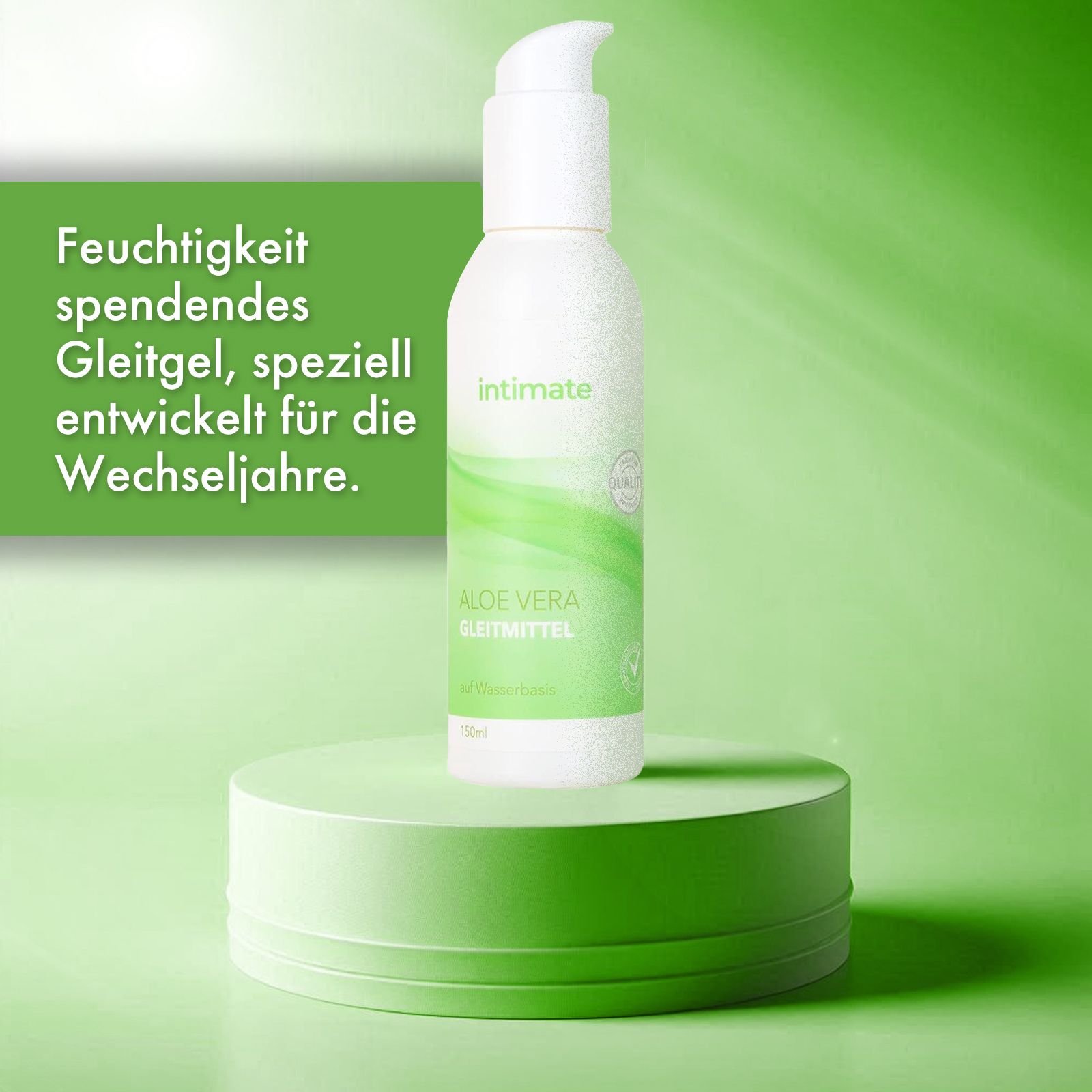 Flasche auf Podest. Text: Feuchtigkeit spendendes Gleitgel, speziell entwickelt für die Wechseljahre.