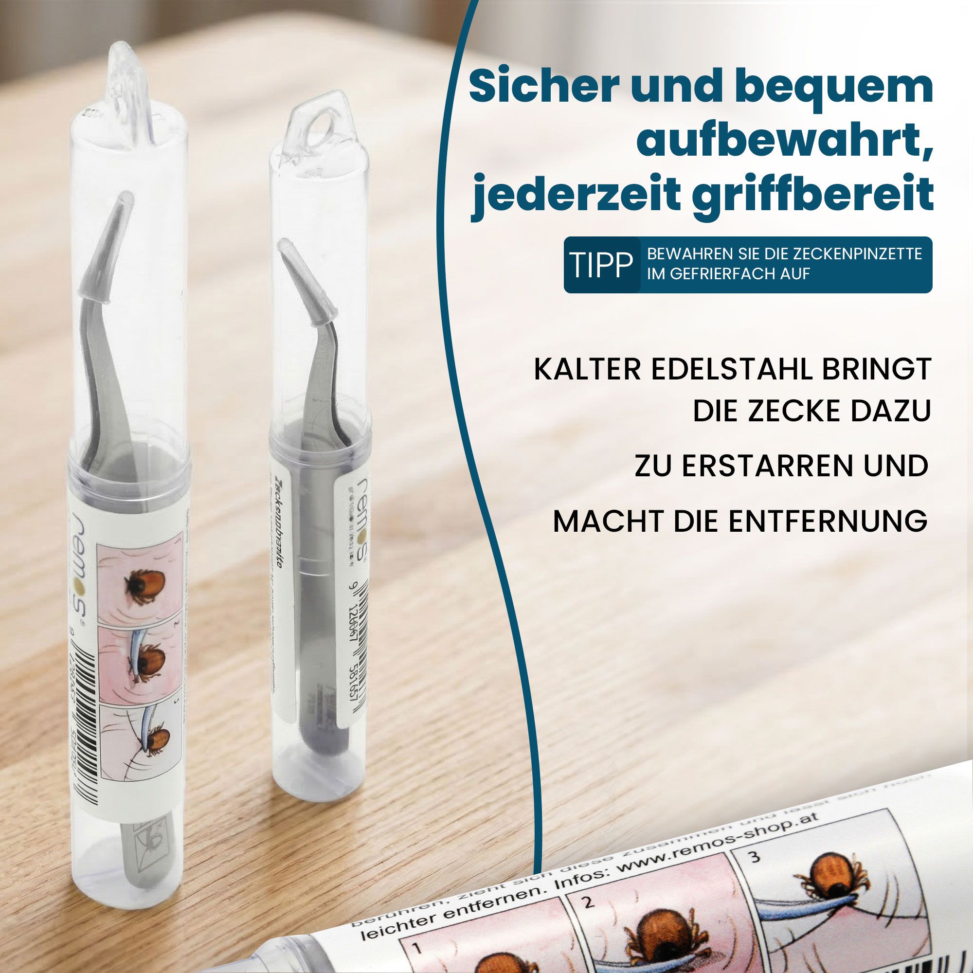 Kaltes Edelstahl macht die Zecke starr und erleichtert die Entfernung.