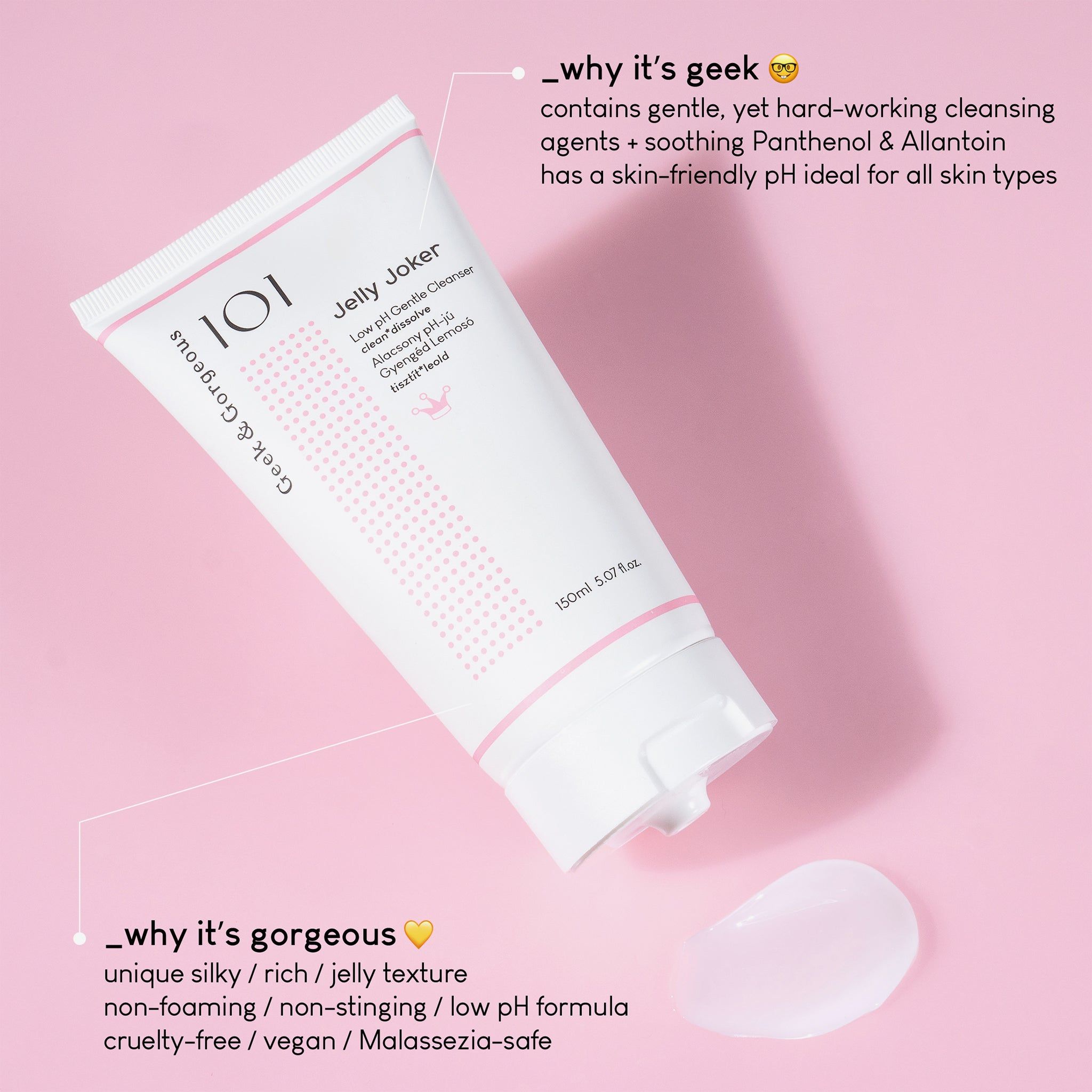 Eine Tube "Jelly Joker" mit Text. Auf rosa Hintergrund liegt ein Klecks des Produkts. Text: "Jelly Joker", "101", "Low pH Gentle Cleanser".