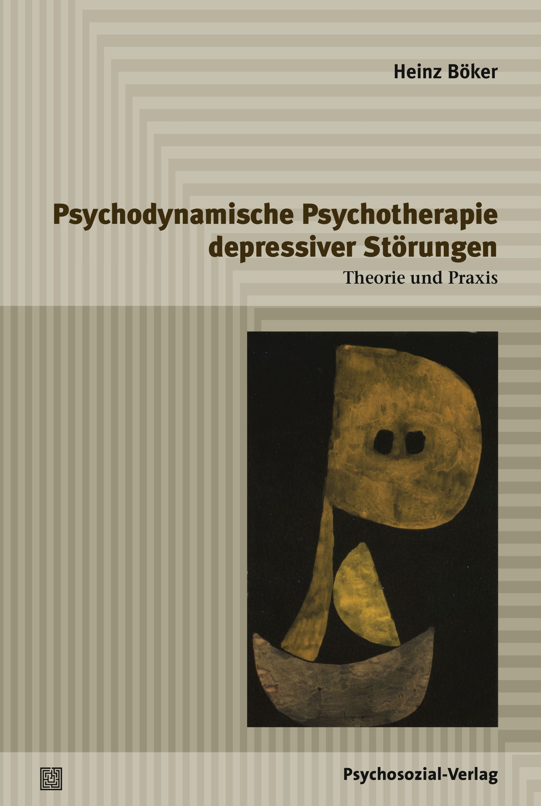 Buchcover: Psychodynamische Psychotherapie depressiver Störungen. Autor: Heinz Böker. Verlag: Psychosozial-Verlag. Mit abstraktem Kunstwerk.