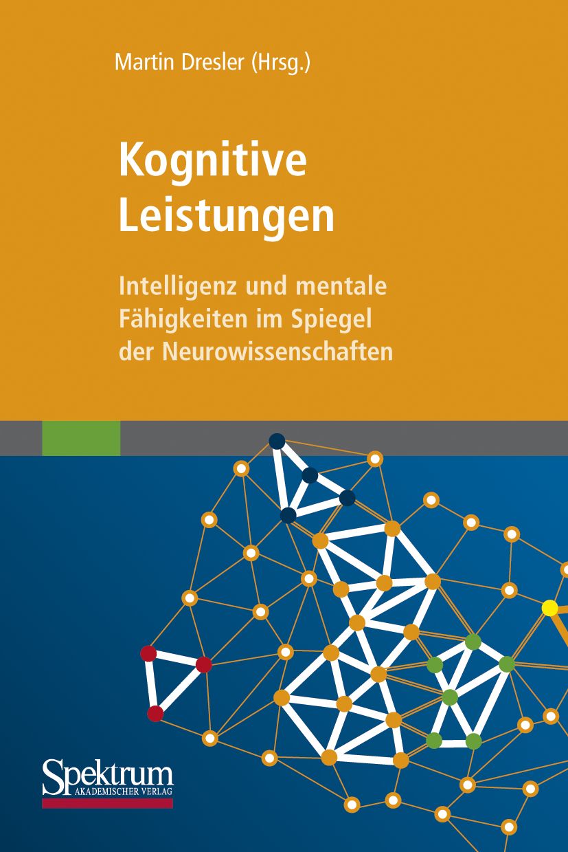 Buchcover mit Titel "Kognitive Leistungen". Autor: Martin Dresler. Verlag: Spektrum Akademischer Verlag. Abbildung von Nervenbahnen.