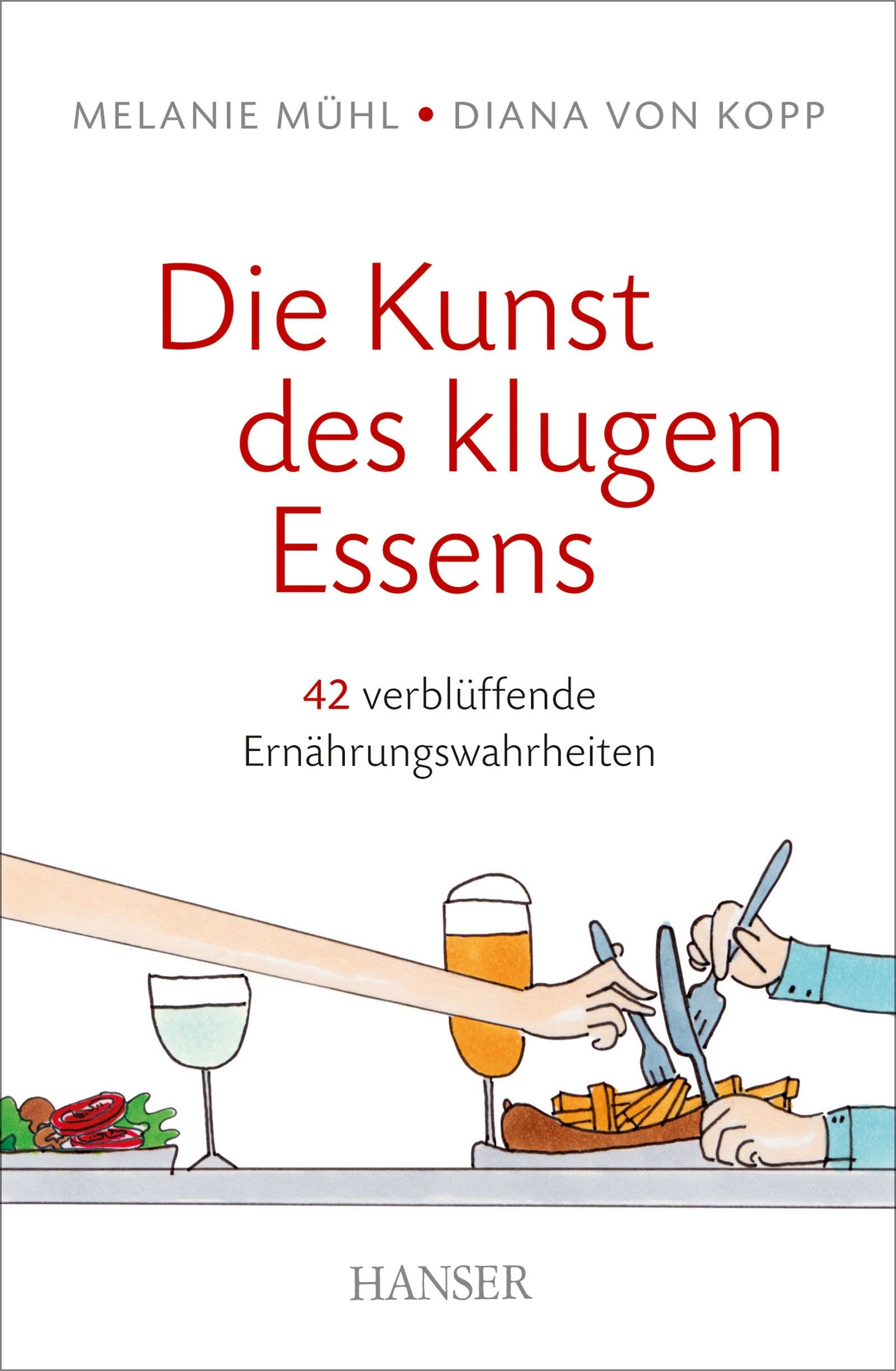 Buchcover: "Die Kunst des klugen Essens". Titel in Rot. Illustration: Hände am Tisch, Essen und Getränke.