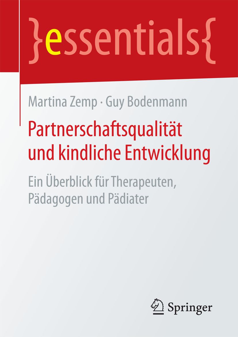 Buchcover: Partnerschaftsqualität und kindliche Entwicklung. Autoren: Martina Zemp, Guy Bodenmann. Verlag Springer.