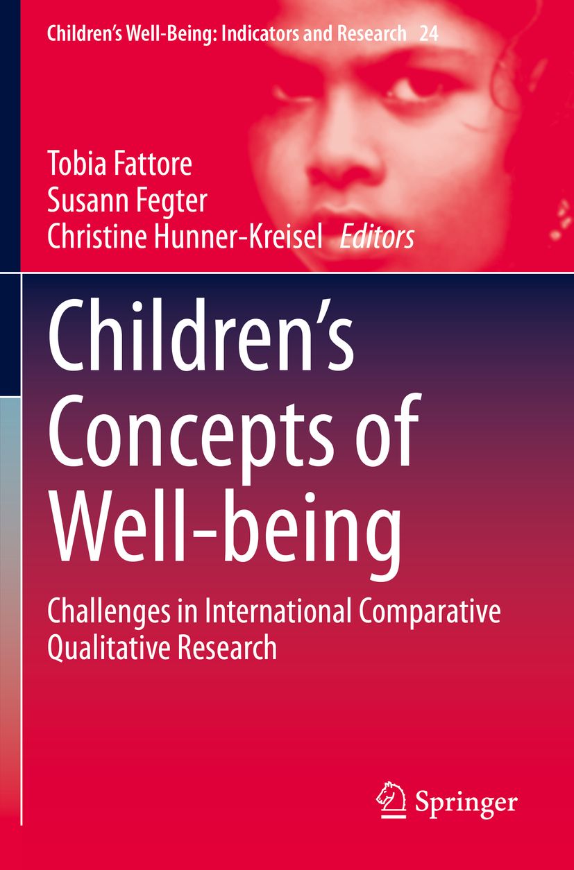 Buchcover mit dem Titel "Children's Concepts of Well-being". Autoren: Tobia Fattore, Susann Fegter, Christine Hunner-Kreisel. Verlag: Springer.