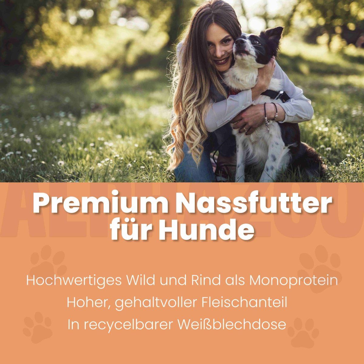 Text mit "Premium Nassfutter für Hunde". Text darunter: Hochwertiges Wild und Rind als Monoprotein. In recycelbarer Weißblechdose.