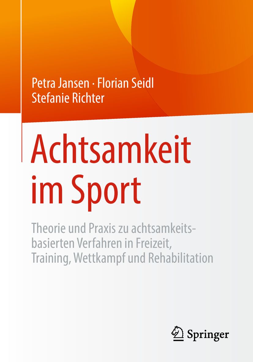 Buchcover mit Titel "Achtsamkeit im Sport". Autoren: Petra Jansen, Florian Seidl, Stefanie Richter. Verlag Springer.