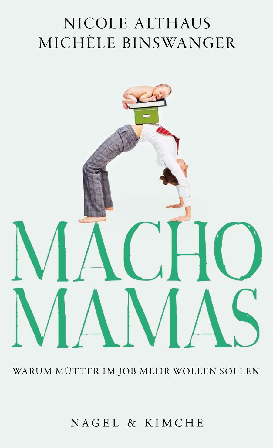 Buchcover mit Titel MACHO MAMAS. Eine Frau in Yoga-Pose, ein Baby auf Büchern. Autoren: Nicole Althaus, Michèle Binswanger.