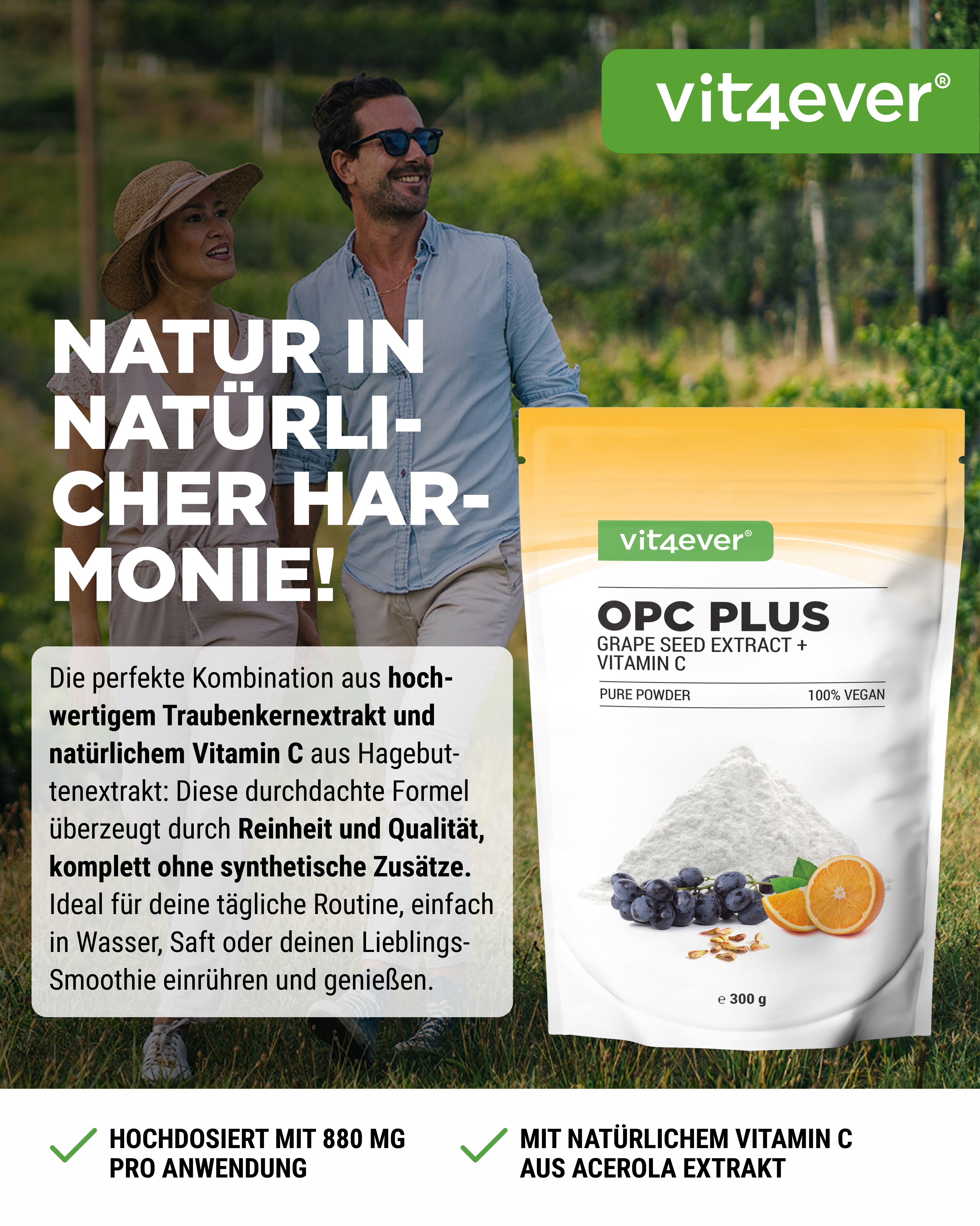 Produktbeutel neben Paar. Text: NATUR IN NATÜRLICHER HARMONIE! OPC PLUS, Grape Seed Extract + Vitamin C, 100% Vegan. 300 g.
