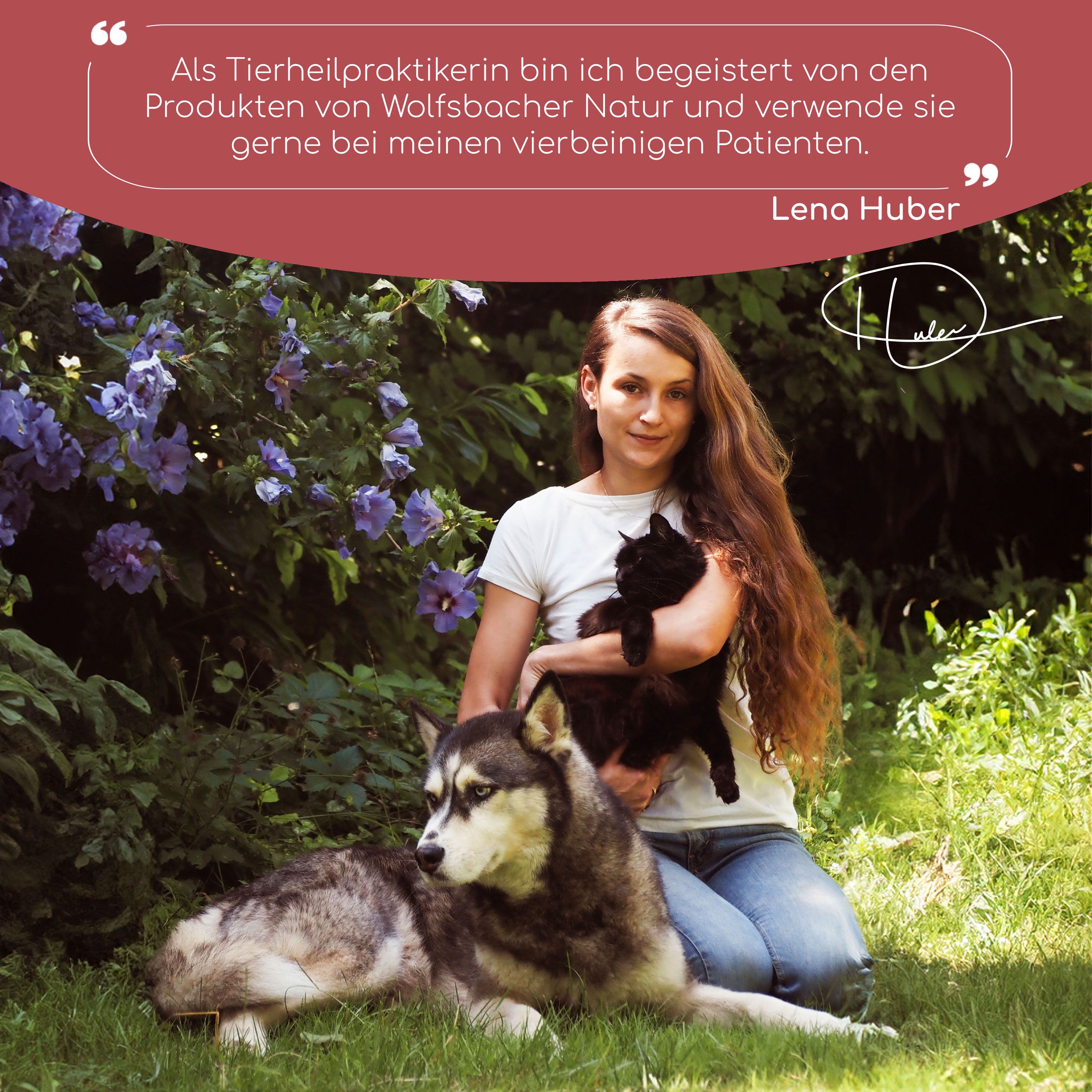 Frau mit Hund und Katze. Zitat: Tierheilpraktikerin begeistert von Wolfsbacher Natur. Unterschrift Lena Huber.