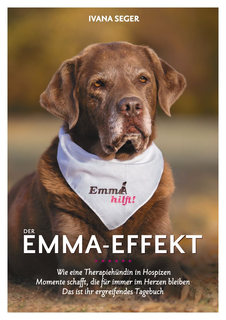 Buchcover mit braunem Hund. Titel: Der Emma-Effekt. Autorin: Ivana Seger. Auf dem Halstuch steht "Emma hilft!".