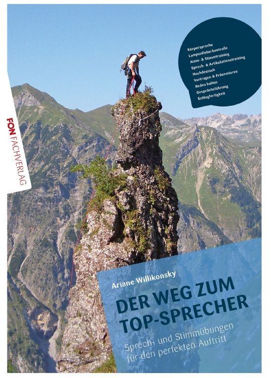 Buchcover: "Der Weg zum TOP-Sprecher". Autorin Ariane Willikonsky. Berge im Hintergrund. Mann auf Felsspitze.