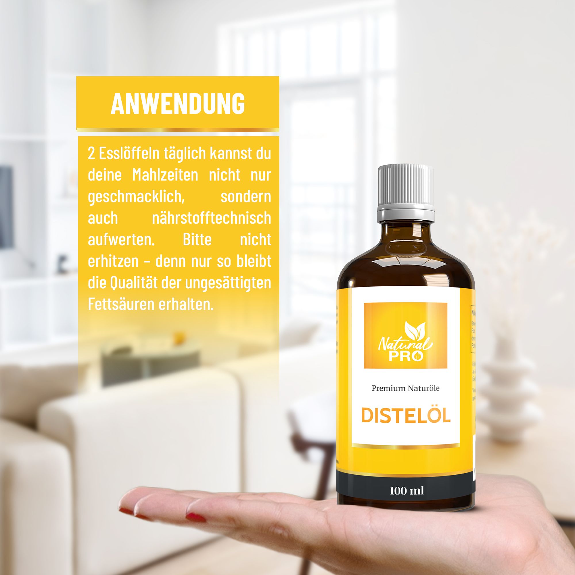 Hand hält Flasche Natural Pro Distelöl. Gelber Hintergrund mit Text: Anwendung: 2 Esslöffel täglich.
