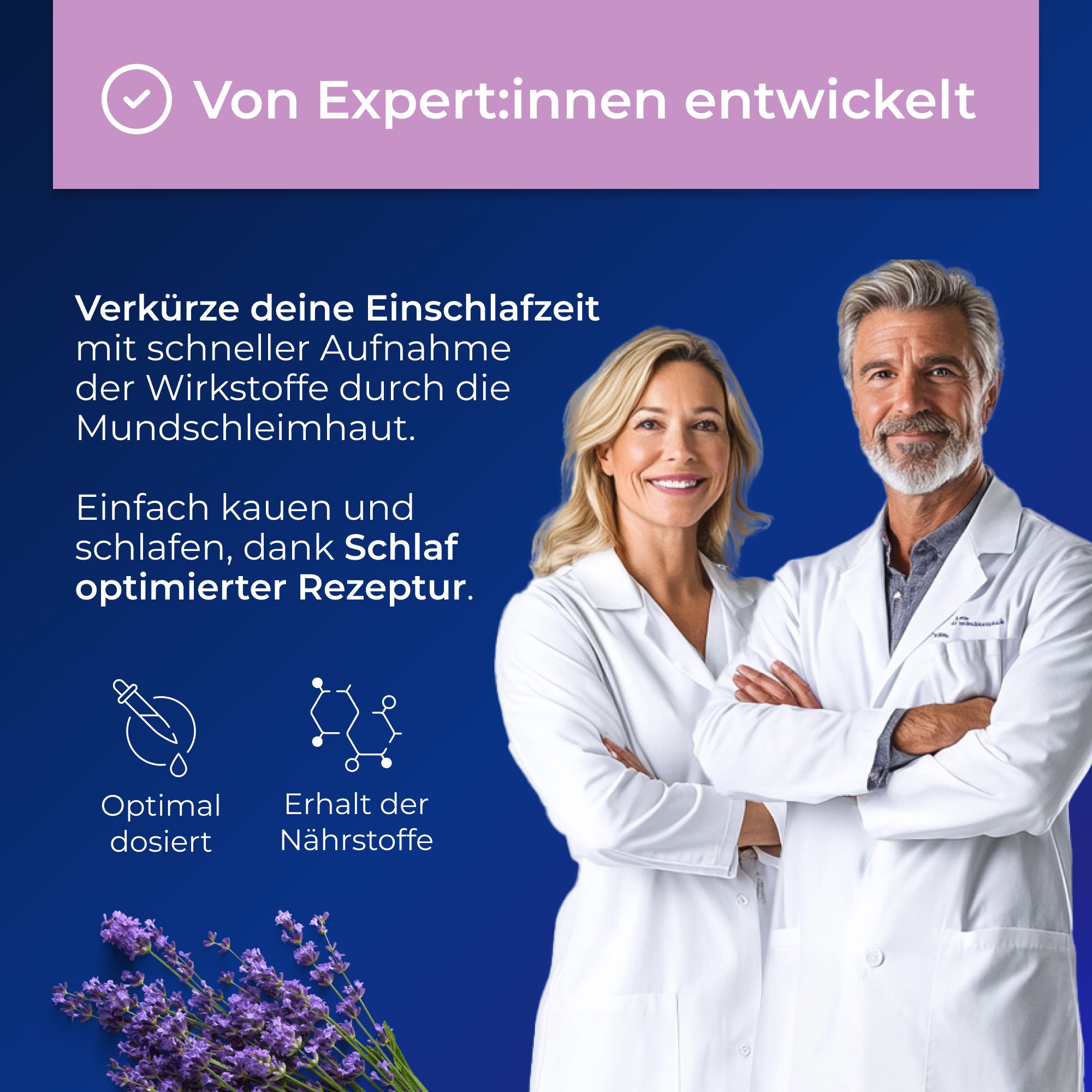 Zwei Ärzte. Text: Von Expert:innen entwickelt. Verkürze deine Einschlafzeit. Optimal dosiert, Erhalt der Nährstoffe.