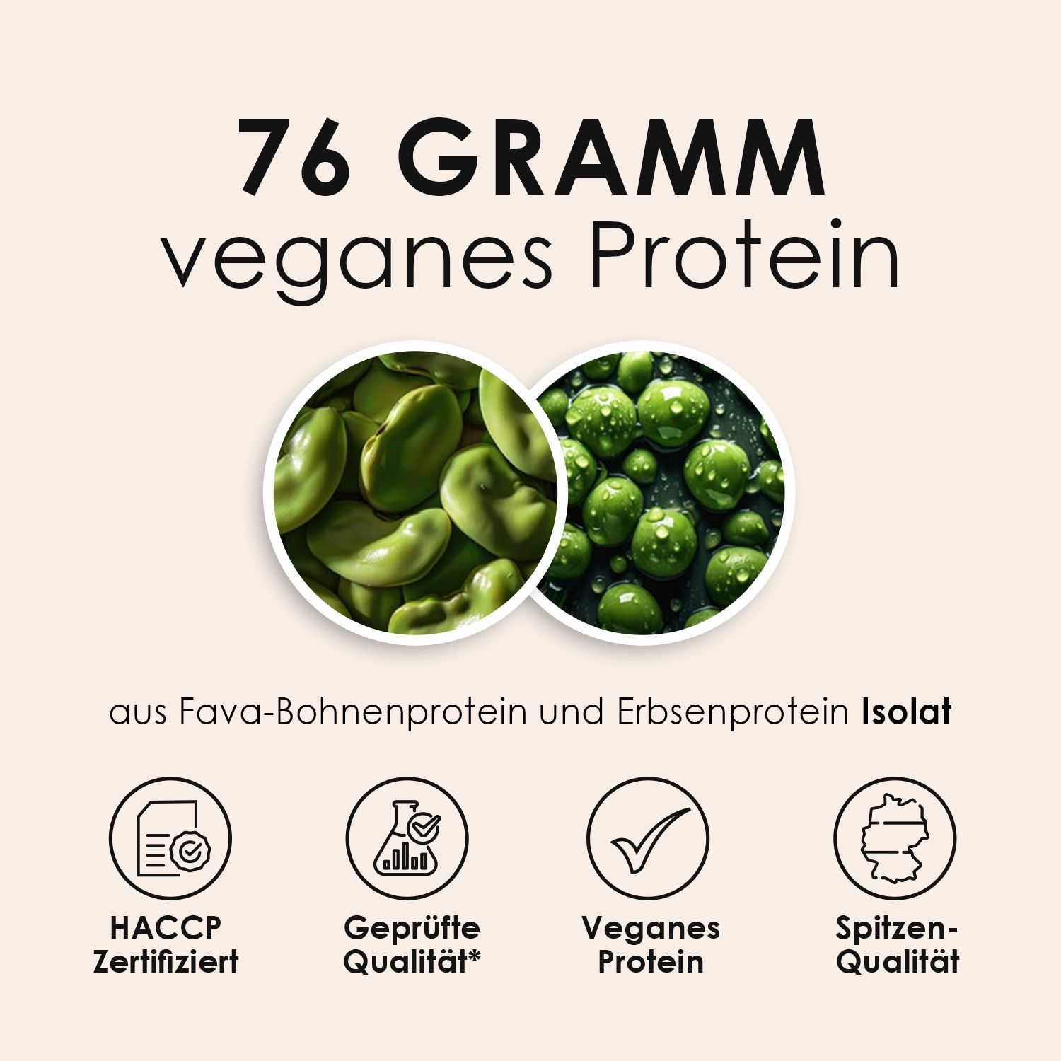 Zwei grüne Hülsenfrüchte, Text: 76 Gramm veganes Protein aus Fava-Bohnenprotein und Erbsenprotein Isolat. Zertifizierungen.