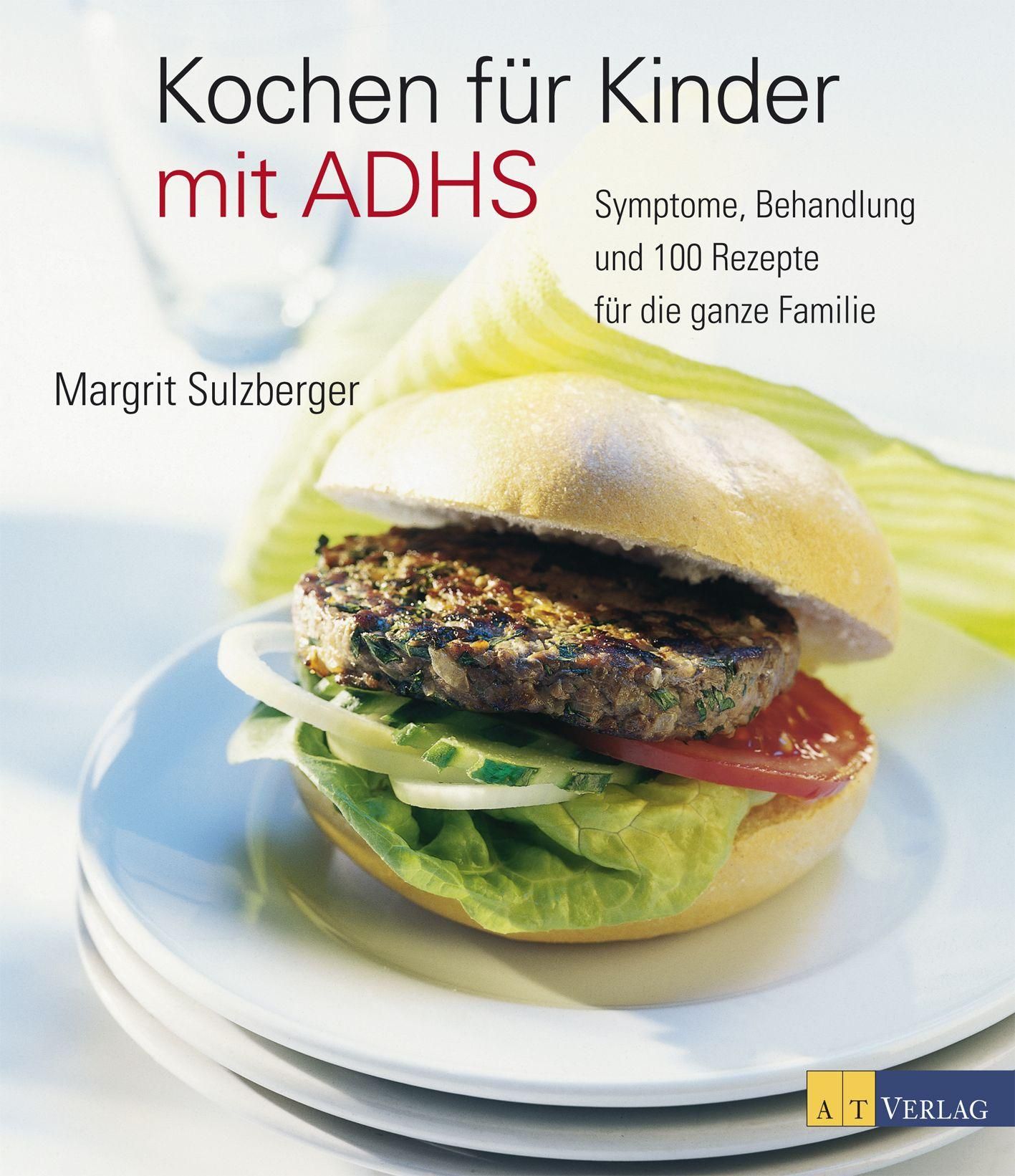 Buchcover: Kochen für Kinder mit ADHS. Titel, Autor, und Untertitel. Ein Burger auf einem Teller, mit Gemüse.