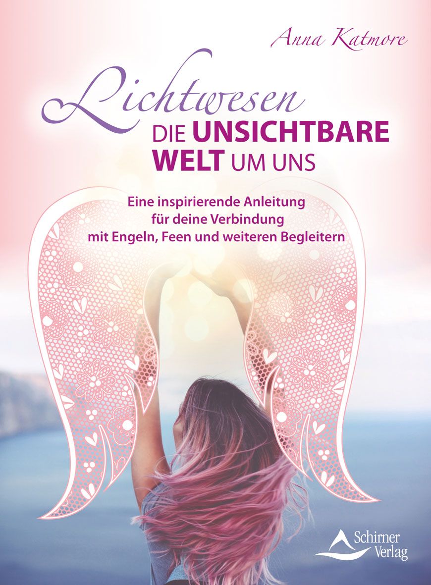 Buchcover mit Titel "Lichtwesen". Autorin: Anna Katmore. Untertitel: Die unsichtbare Welt um uns. Verlag: Schirmer Verlag. Motiv: Frau mit Engelsflügeln.