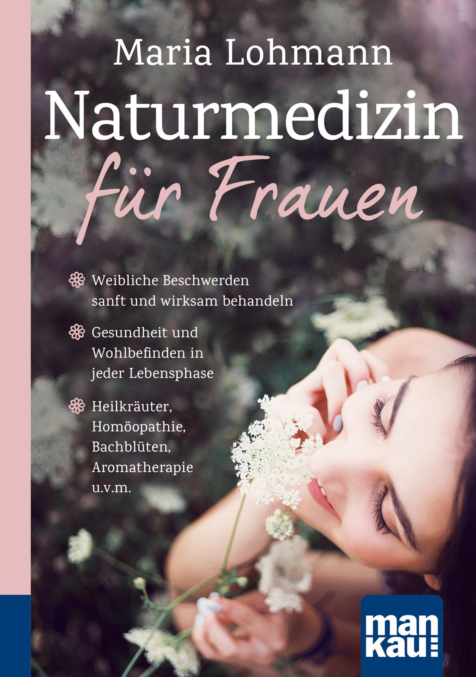 Naturmedizin für Frauen  Kompakt Ratgeber