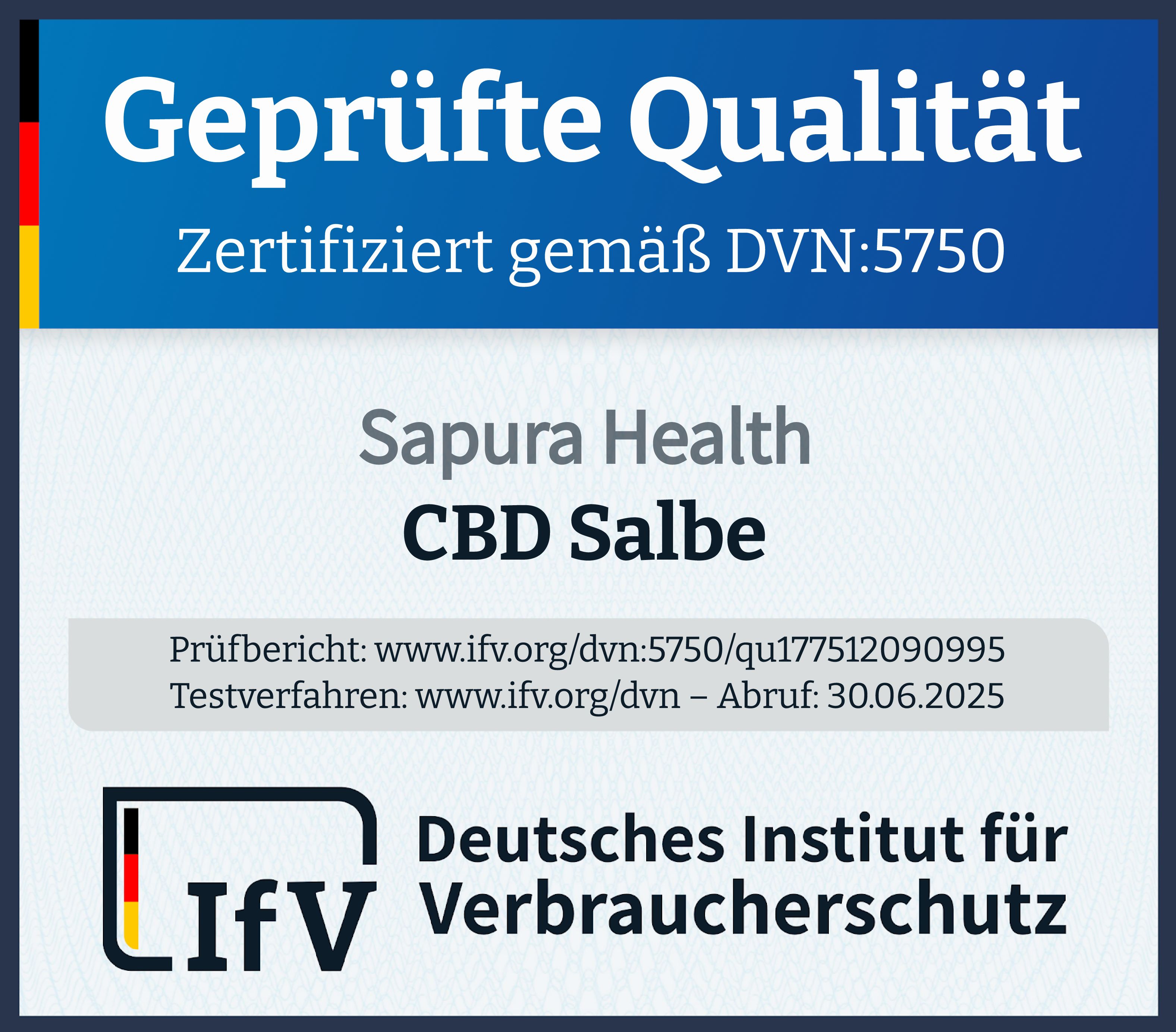 Zertifizierungslogo des Deutschen Instituts für Verbraucherschutz. Text: Geprüfte Qualität, CBD Salbe, Sapura Health. Zertifiziert nach DVN:5750.