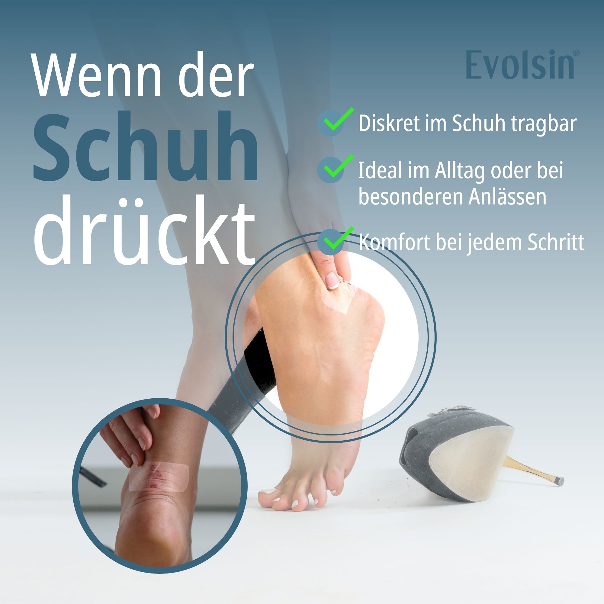 Wenn der Schuh drückt: Komfort bei jedem Schritt, diskret im Schuh tragbar.