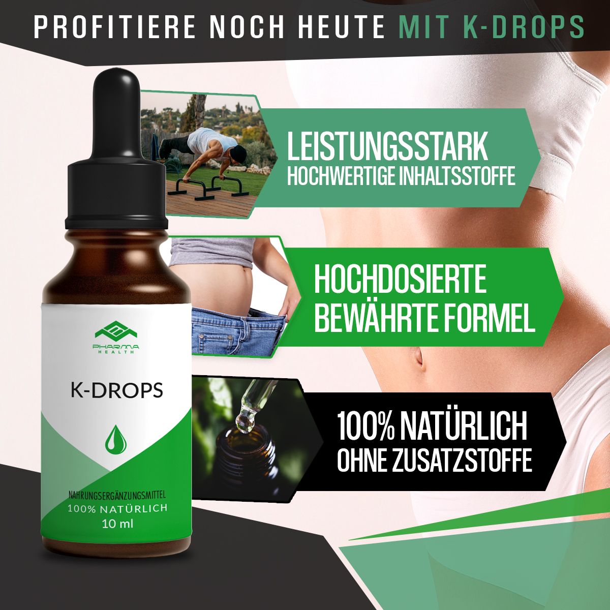 Flasche K-DROPS mit grünem Etikett. Grafiken zeigen Sportler, Bauch, Tropfen. Text: Leistungsstark, hochdosiert, 100% natürlich.