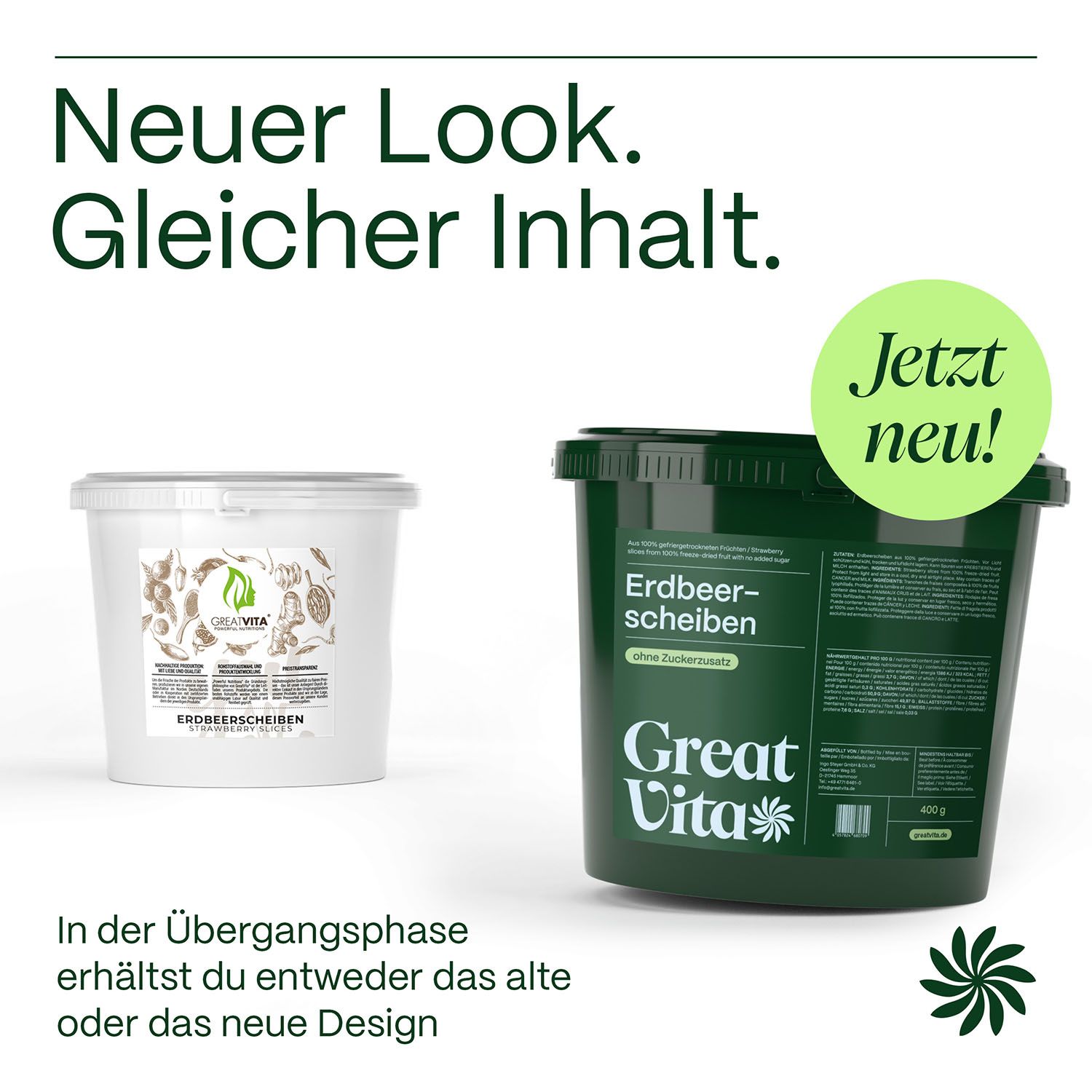 Zwei Eimer GreatVita Erdbeerscheiben. Links altes Design, rechts neues Design. Text: Neuer Look. Gleicher Inhalt. Jetzt neu!