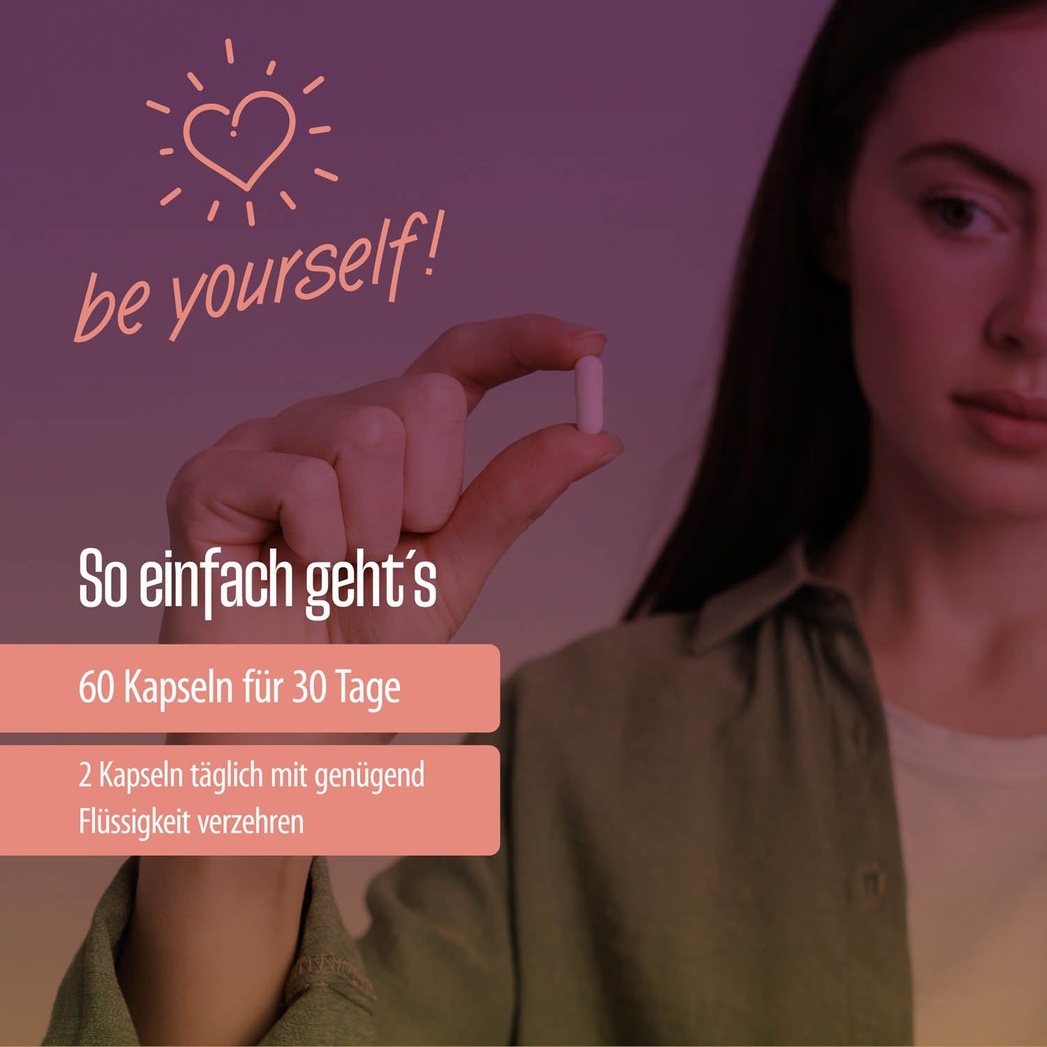 Fem Balance Kapsel. Text: 60 Kapseln für 30 Tage. 2 Kapseln täglich mit Flüssigkeit. Hintergrund: Frau mit Kapsel.