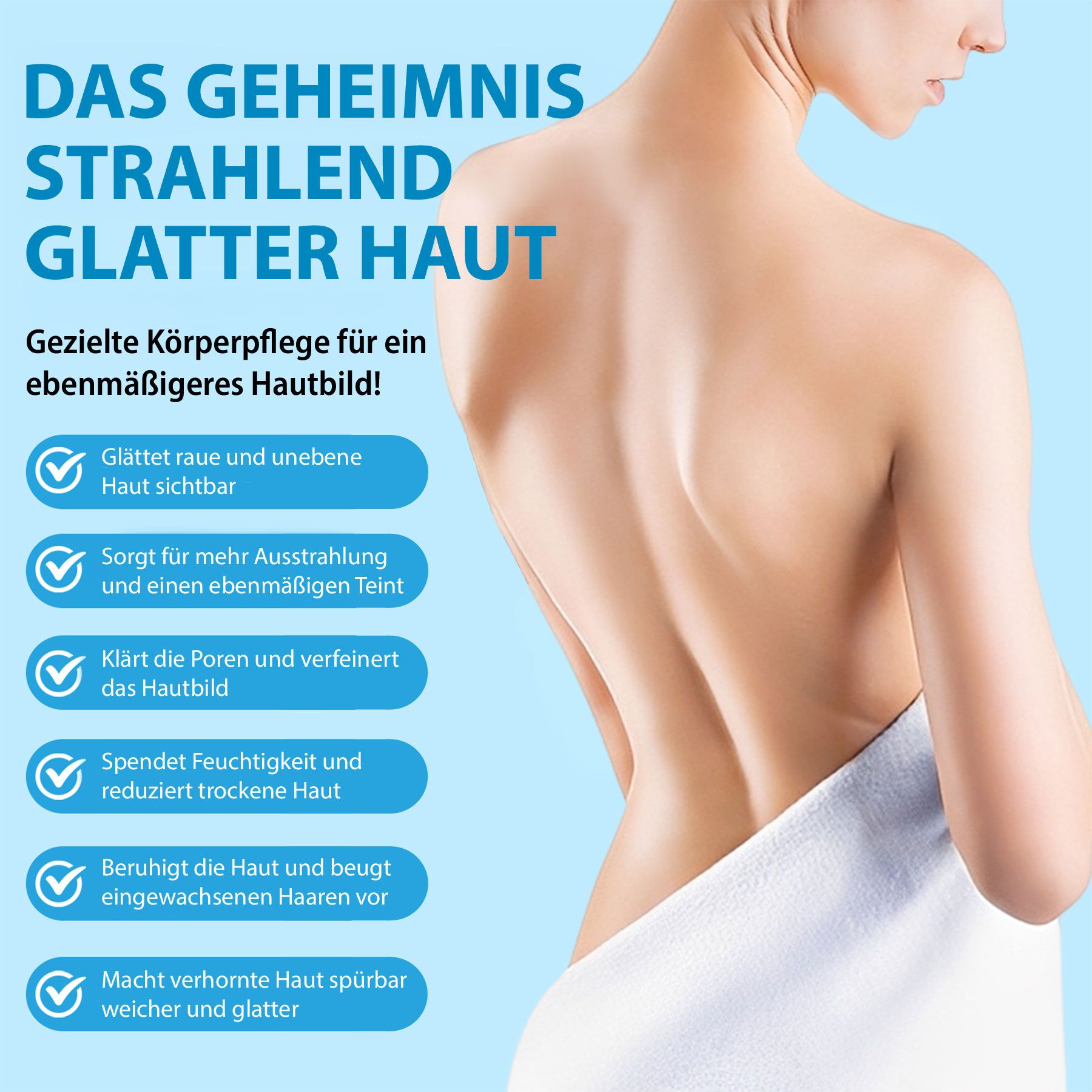 Rückansicht einer Frau. Text: Das Geheimnis strahlend glatter Haut. Gezielte Körperpflege. Checklisten-Symbole.