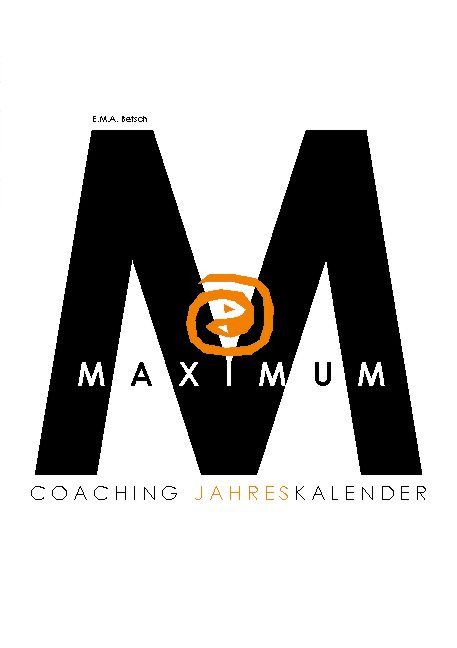 Logo mit schwarzem "M" und orangefarbenem Symbol. Darunter steht "MAXIMUM" in weißer Schrift. Am unteren Rand steht "COACHING JAHRESKALENDER".